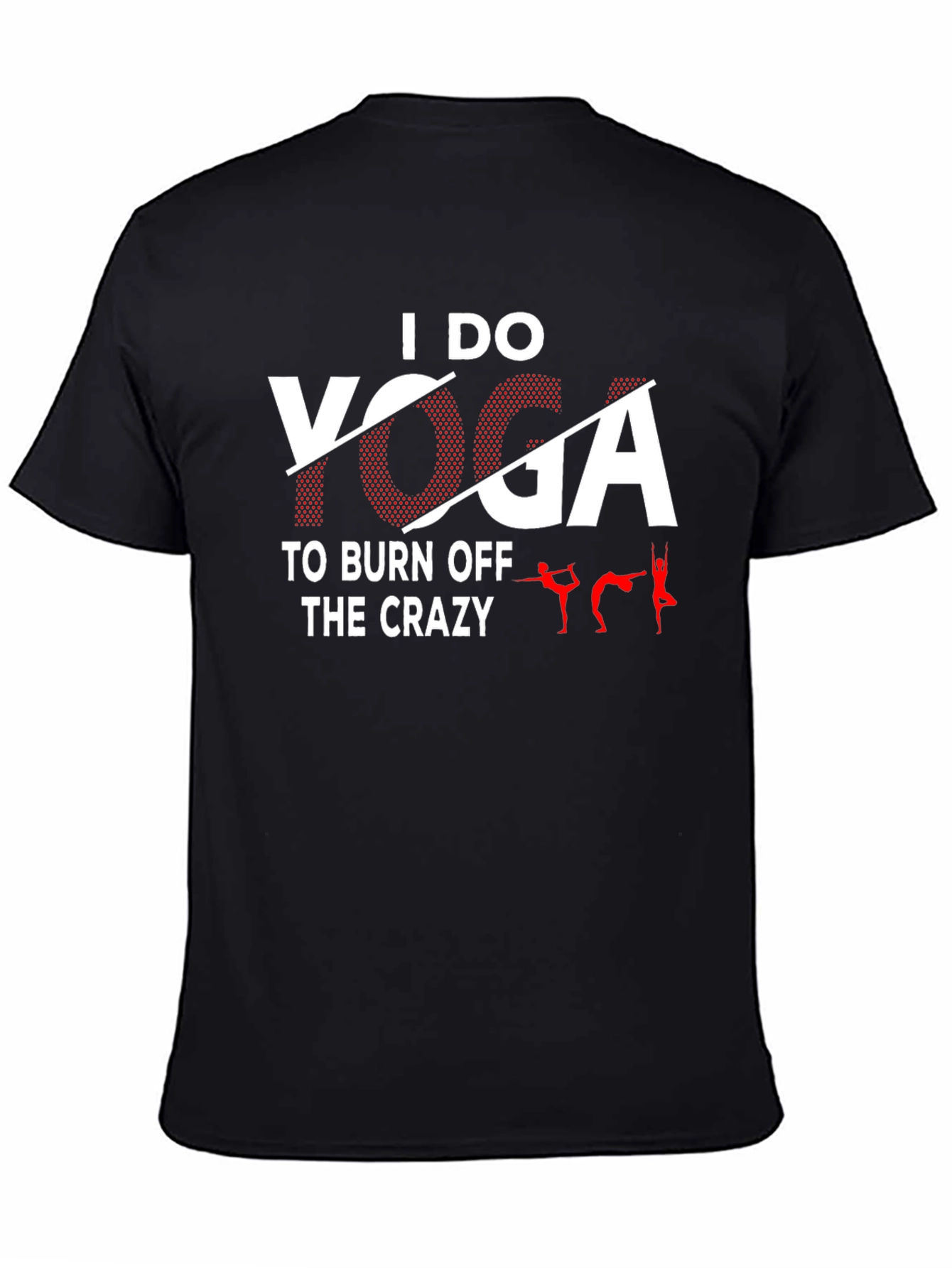 I Do Yoga T-Shirt - Funny Yoga Tee