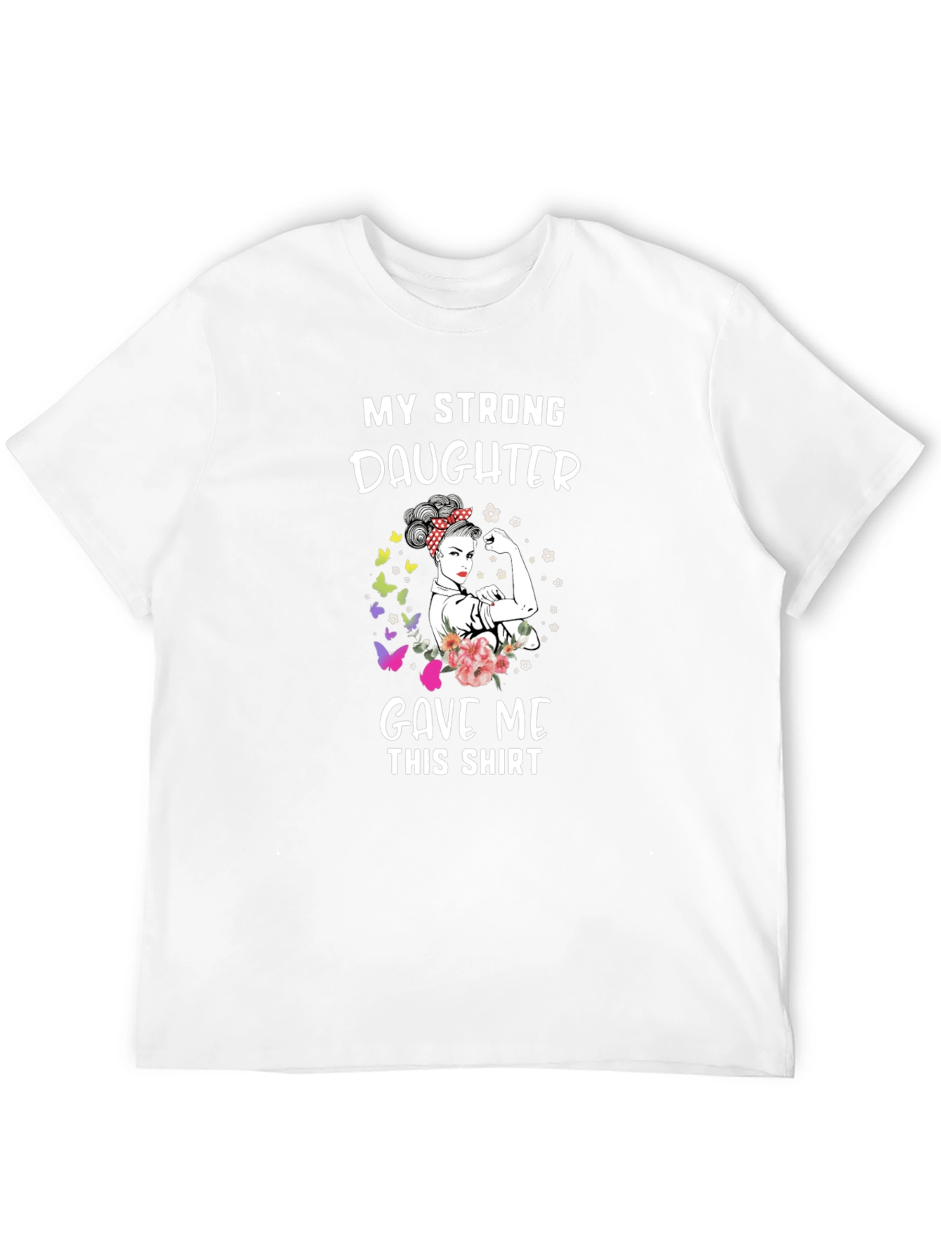 My Strong Daughter T-Shirt