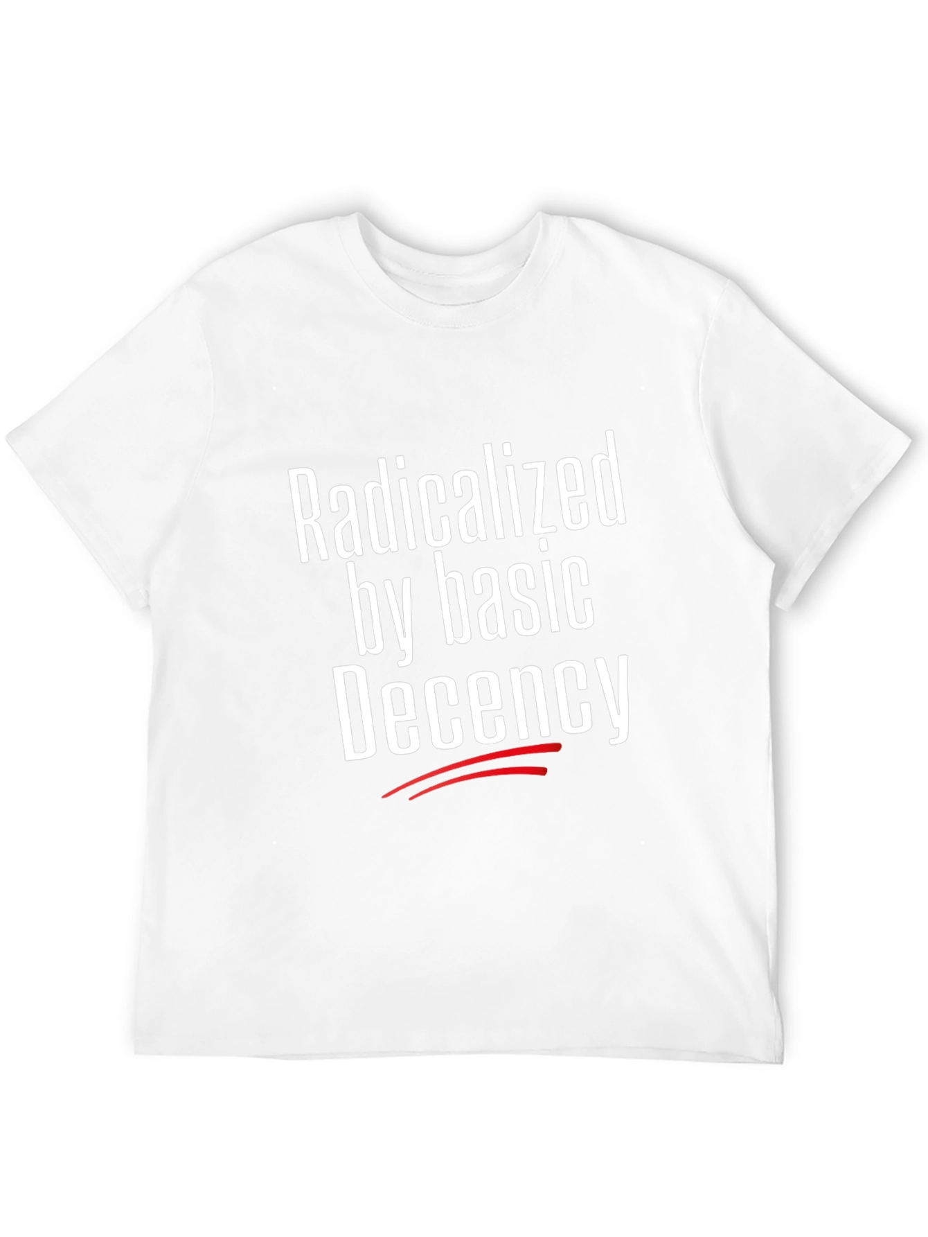 Radicalized by Basic Decency Graphic T-Shirt