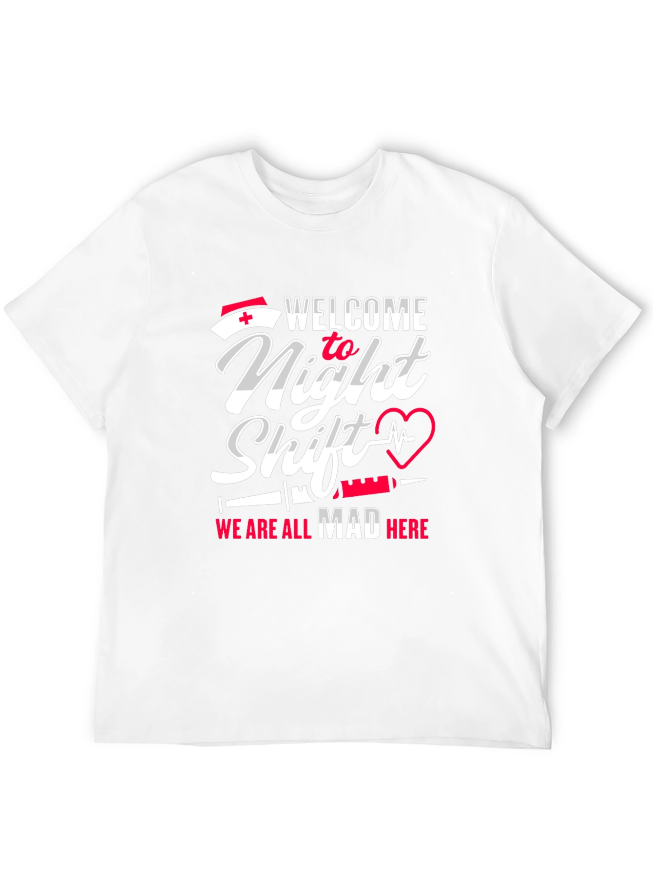 Night Shift Nurse T-Shirt - Mad Here