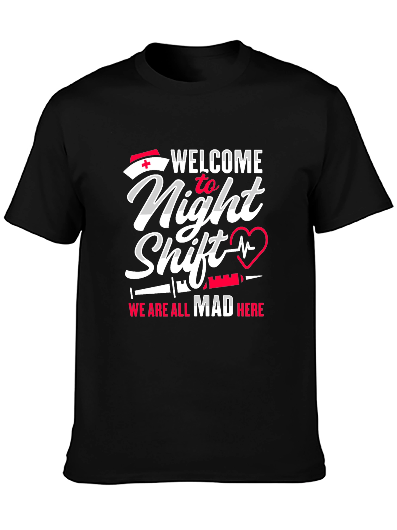 Night Shift Nurse T-Shirt - Mad Here