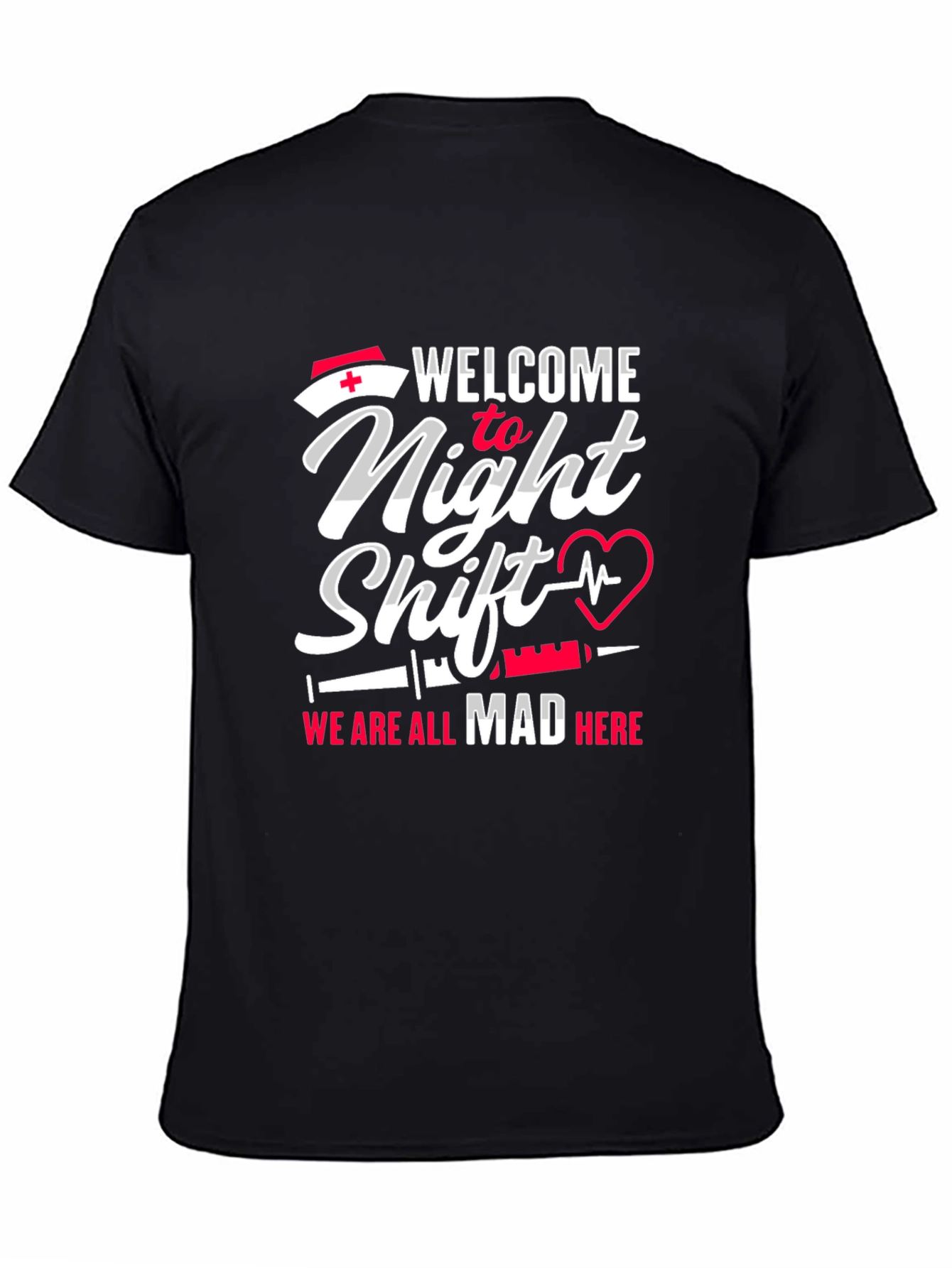 Night Shift Nurse T-Shirt - Mad Here
