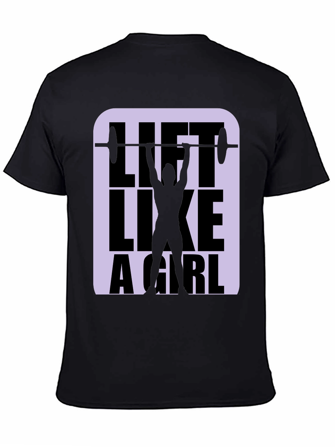 Lift Like A Girl - Black Graphic Tee