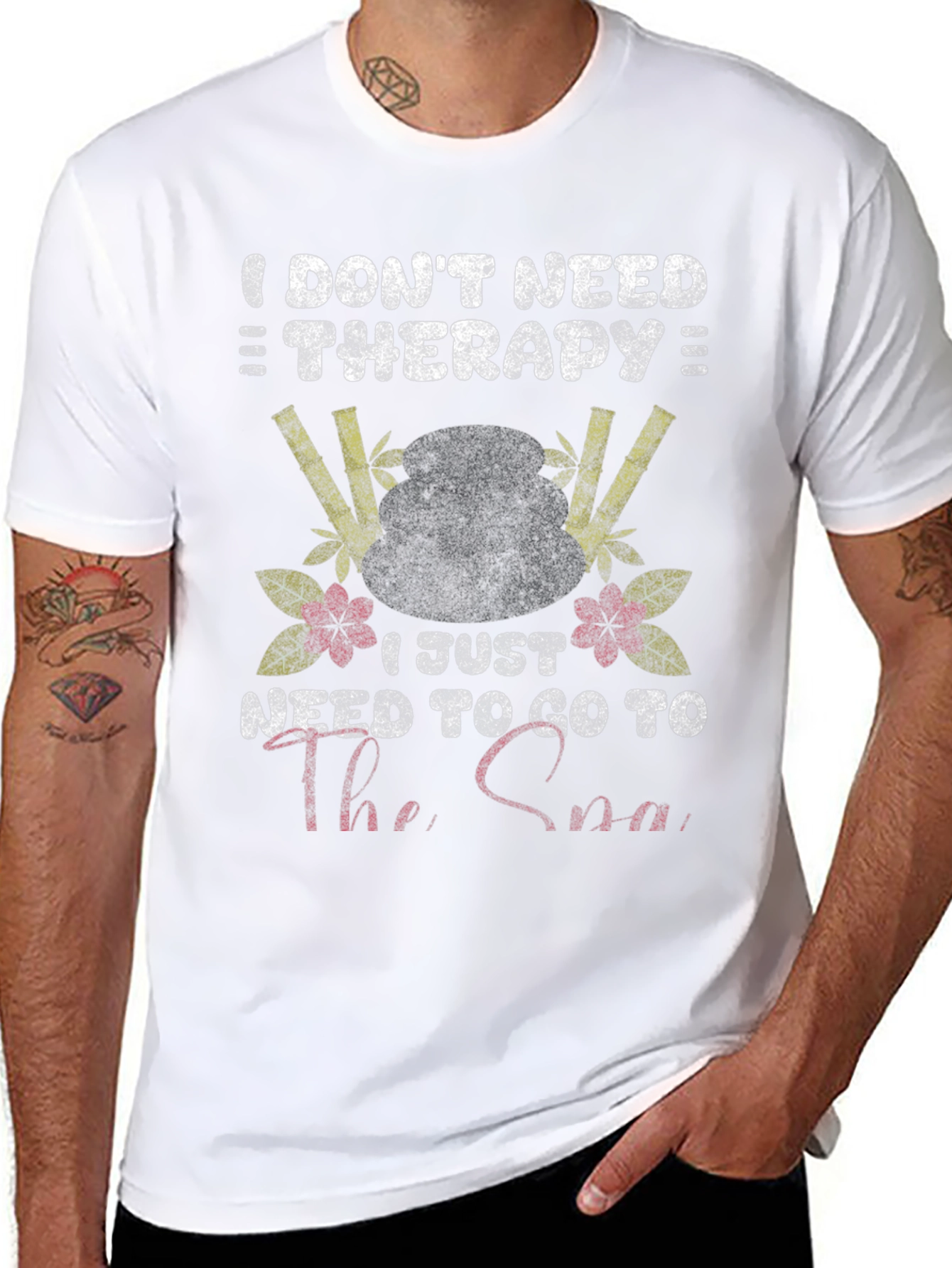 I Dont Need Therapy Spa T-Shirt