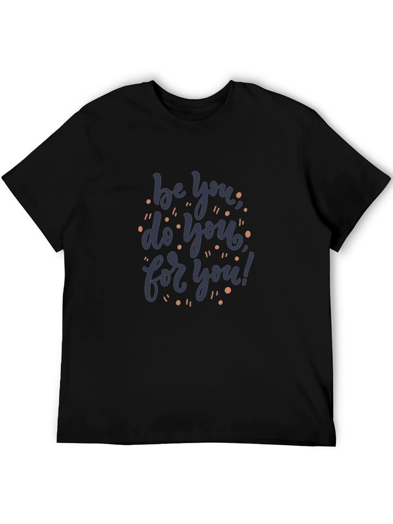 Inspirational Be You Do You Black Cotton T-Shirt