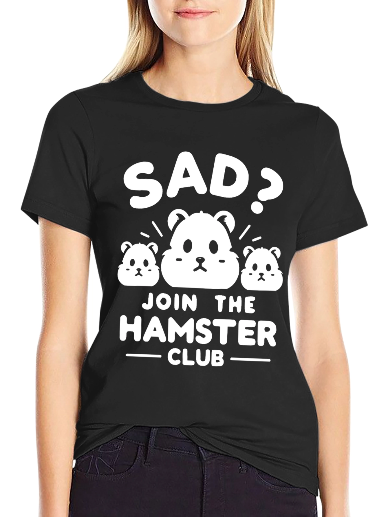 Sad? Join the Hamster Club T-Shirt