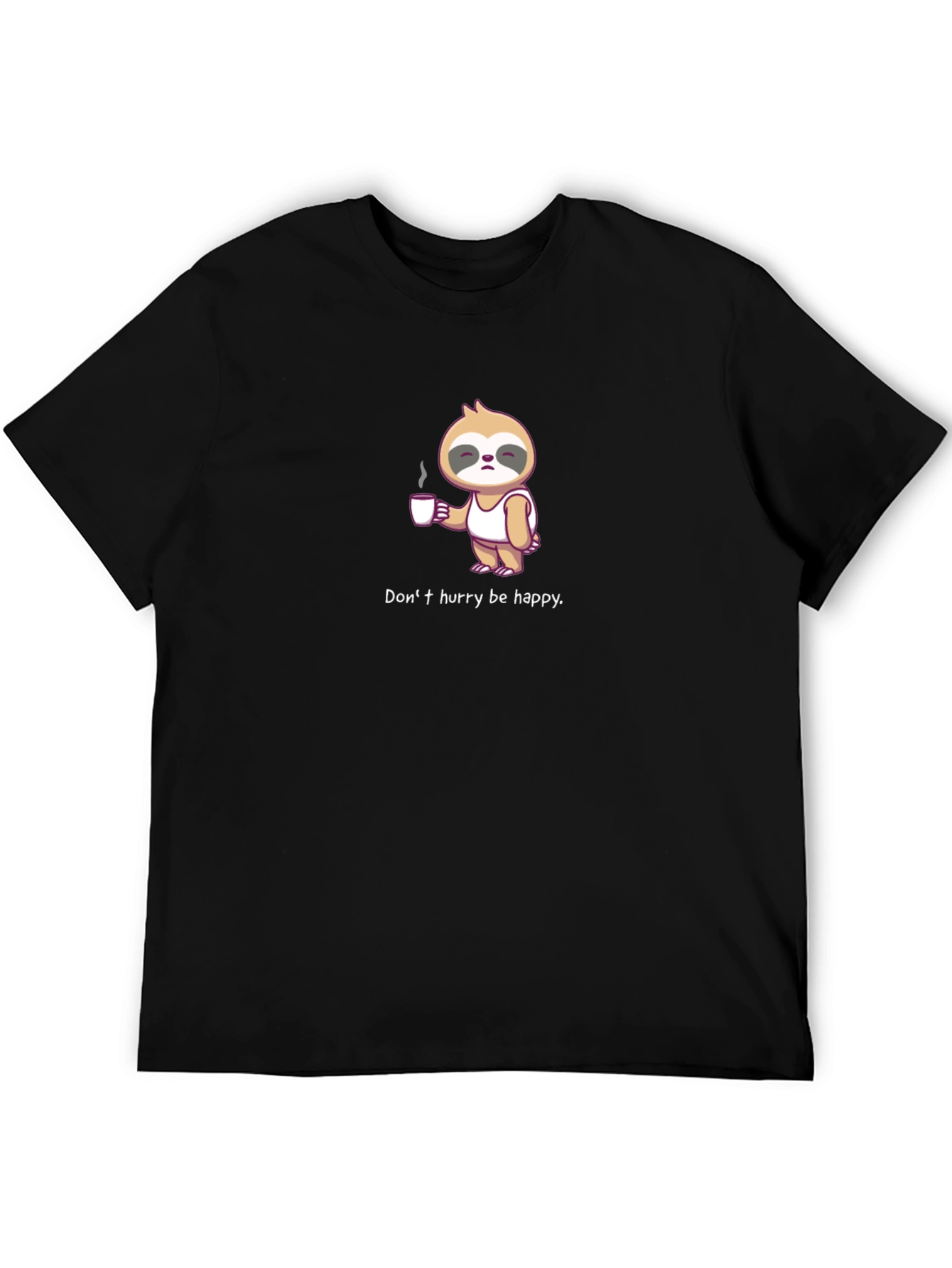 Sloth Coffee T-Shirt - Dont Hurry Be Happy
