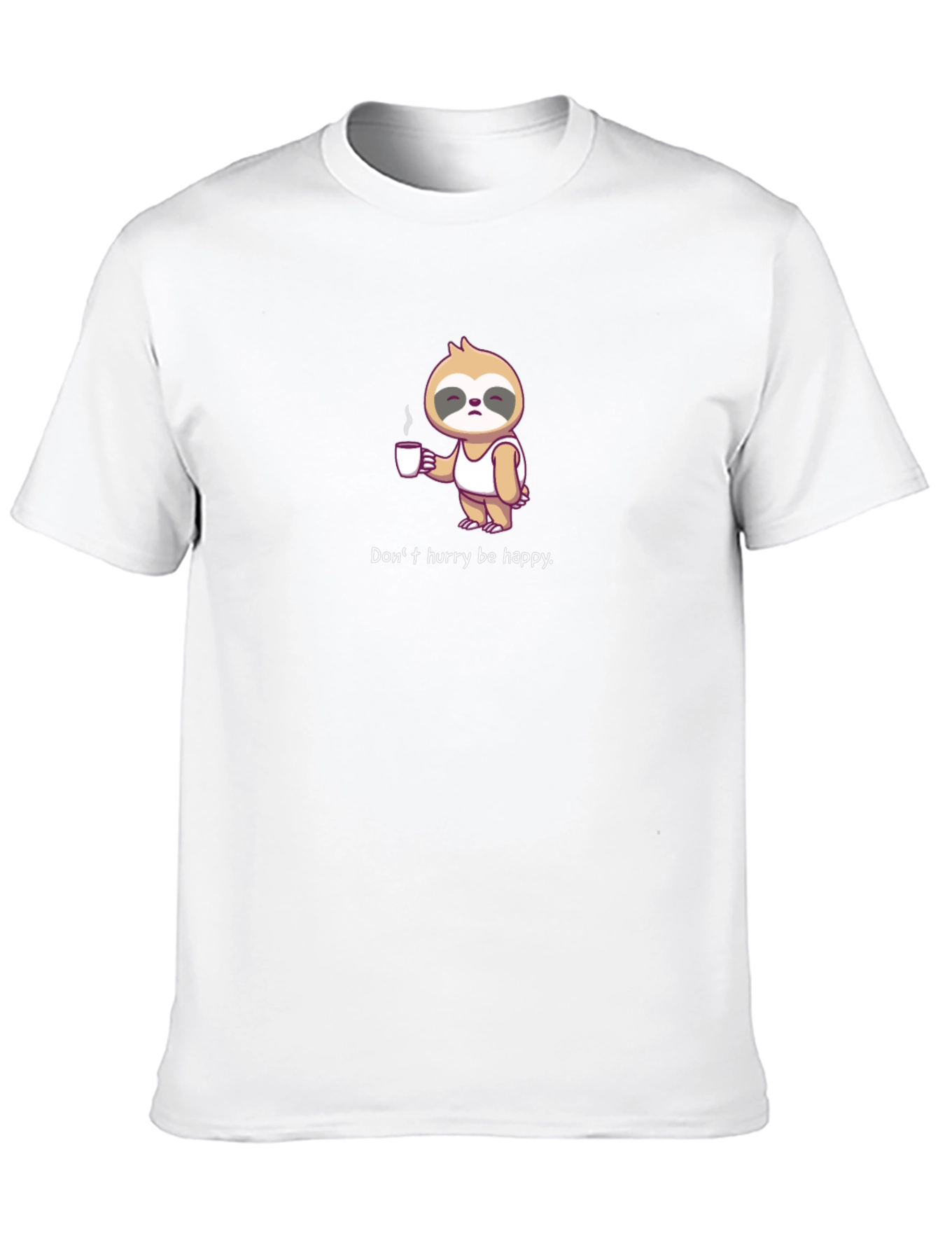 Sloth Coffee T-Shirt - Dont Hurry Be Happy