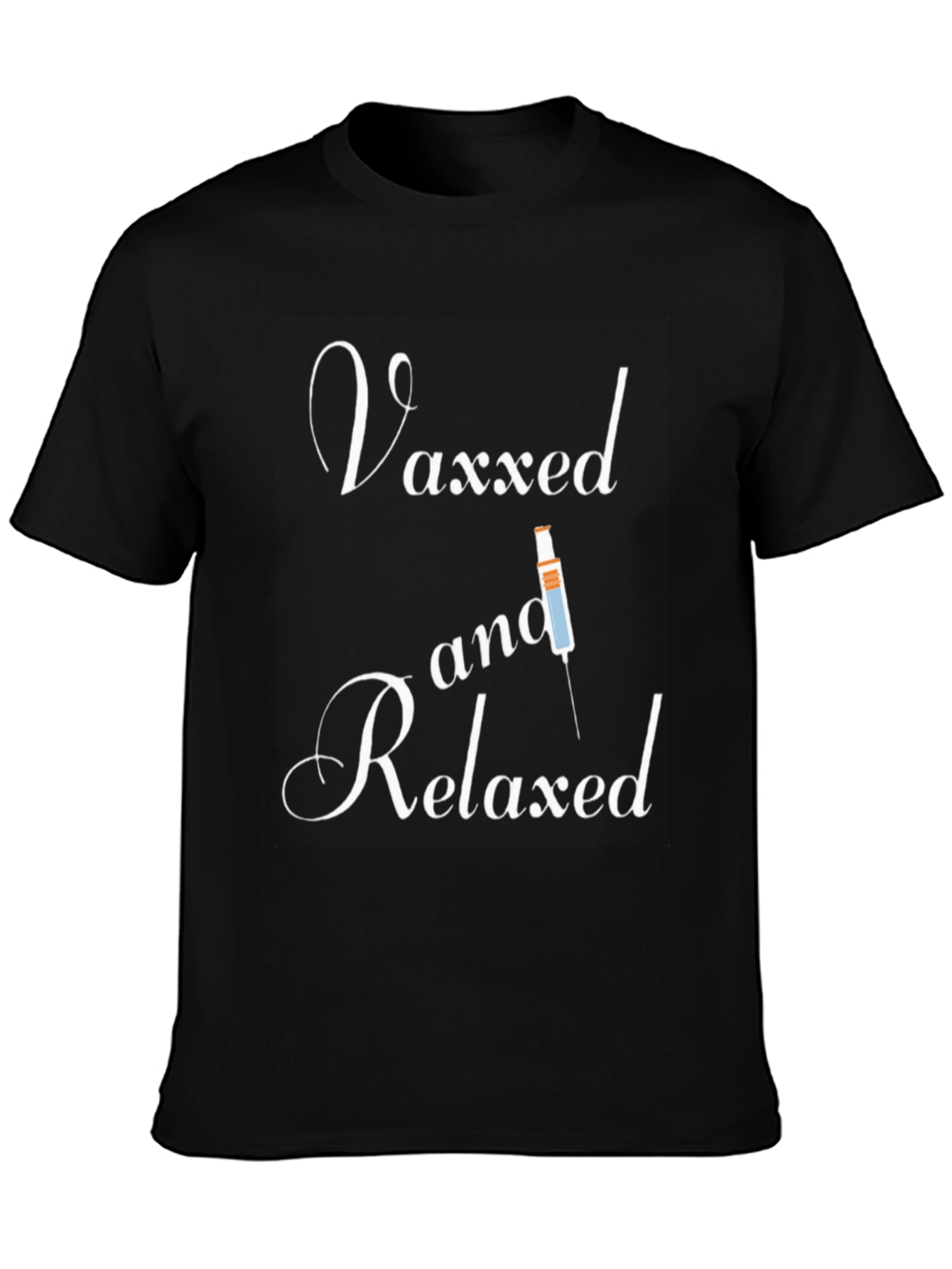 Vaxxed and Relaxed T-Shirt - Vaccine Humor Tee