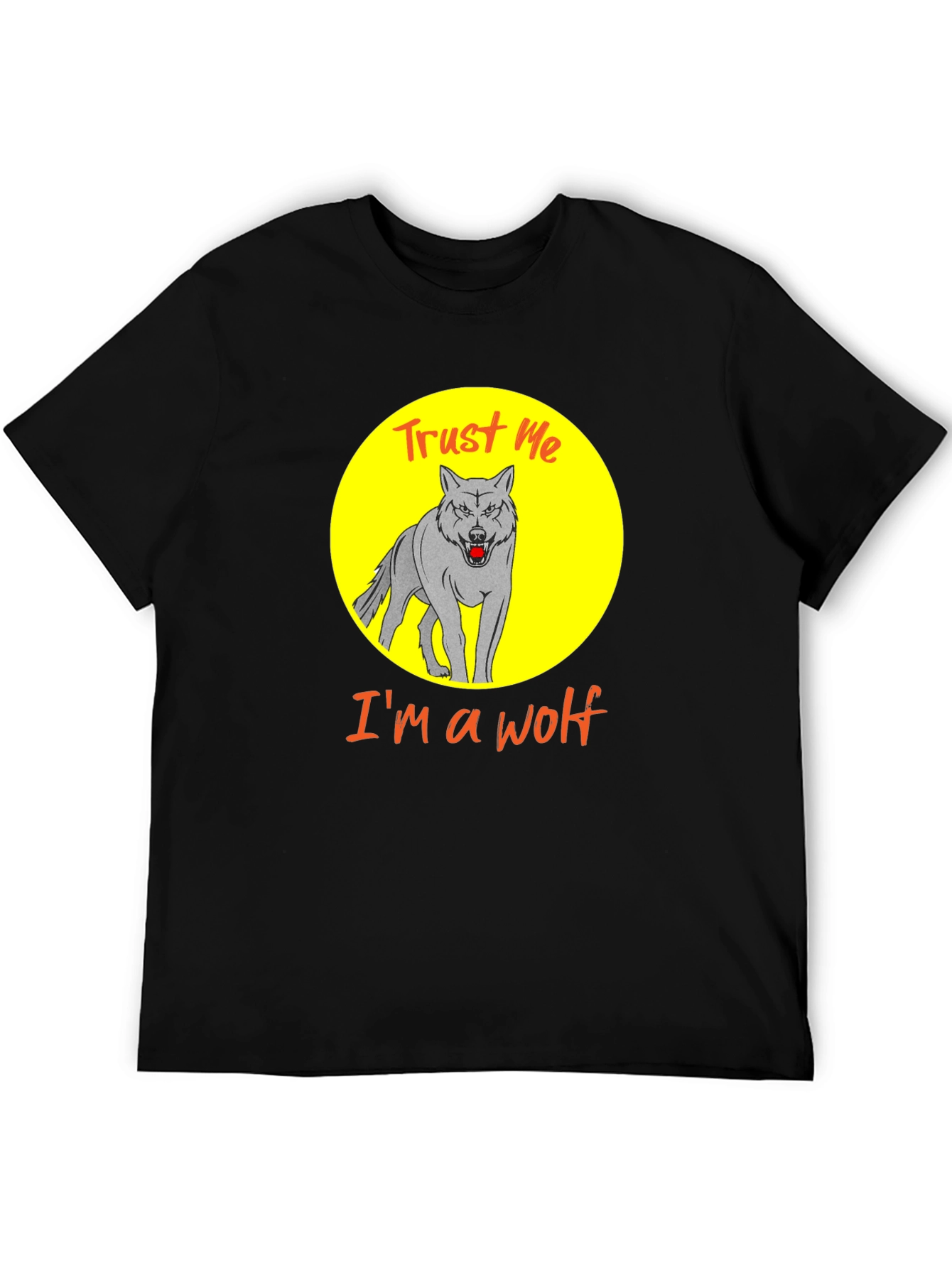 Trust Me Im A Wolf Graphic Tee