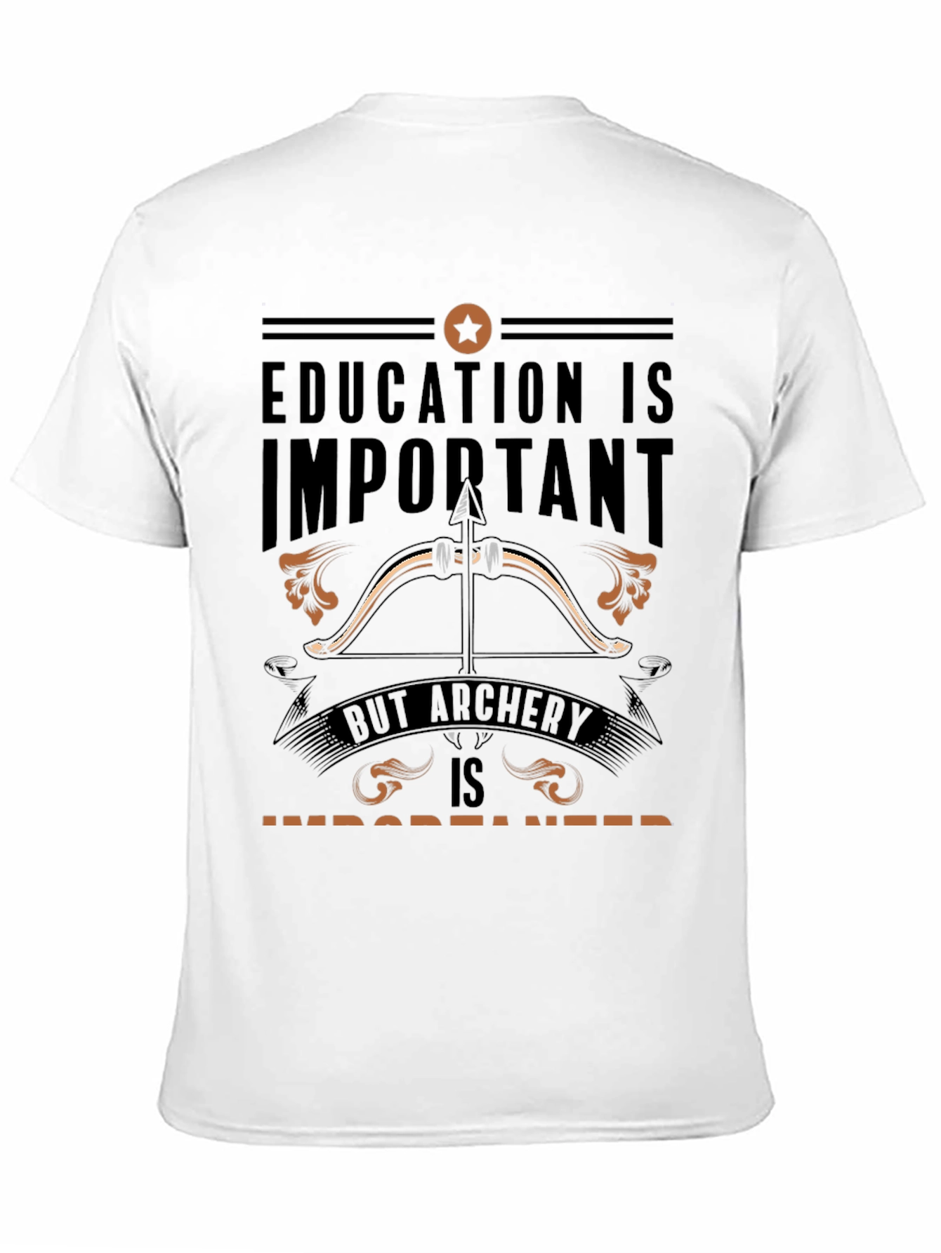 Archery T-Shirt: Education vs Archery