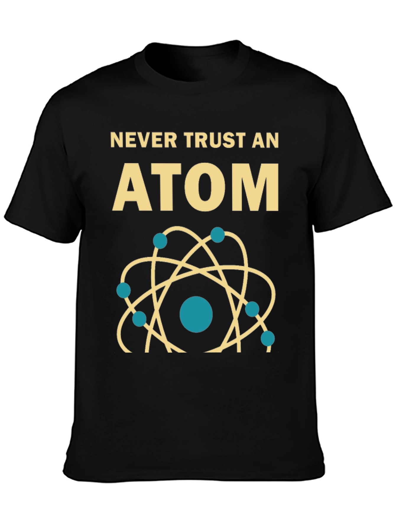 Never Trust an Atom Graphic Tee