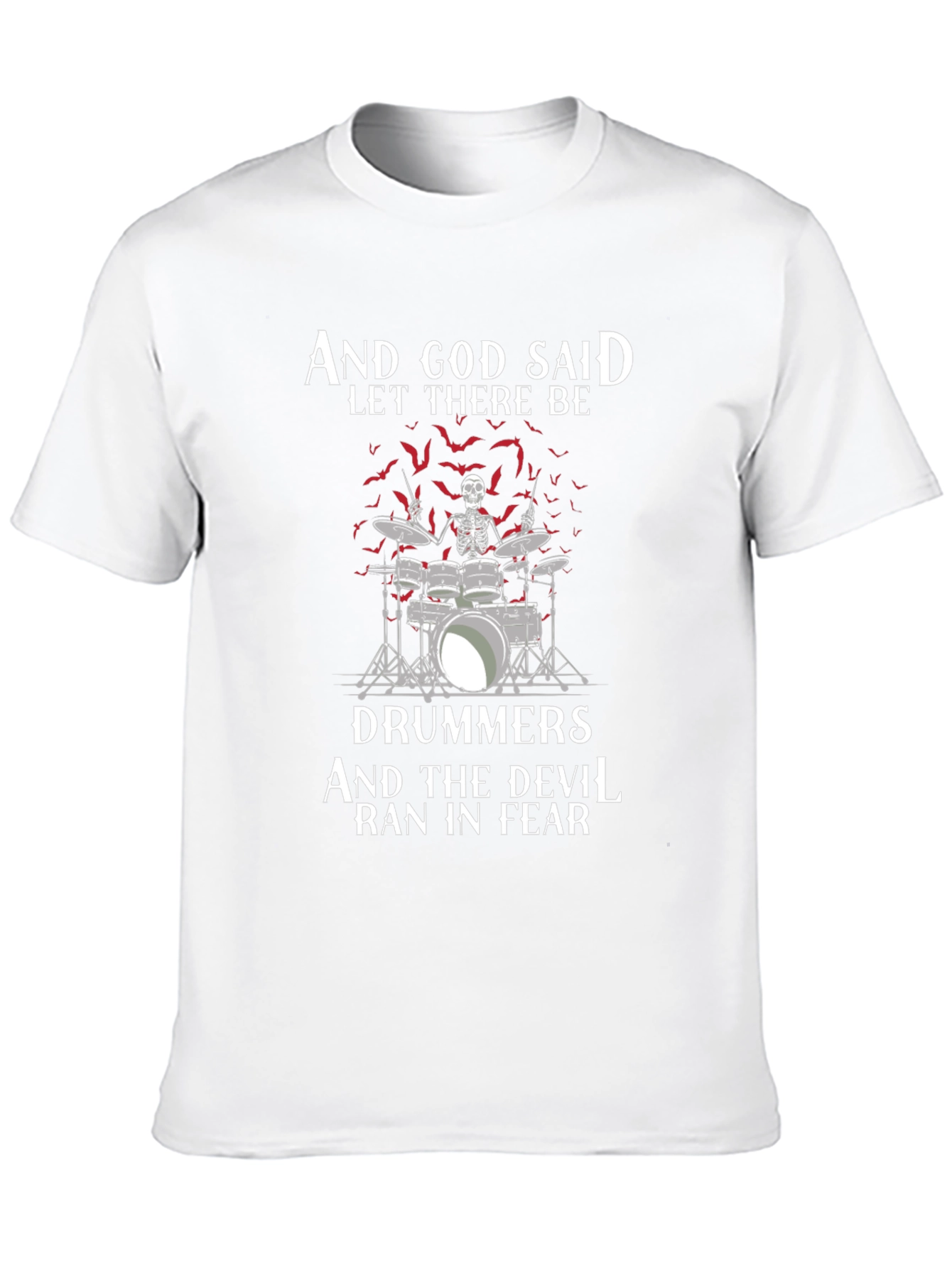 And God Said Let There Be Drummers T-Shirt