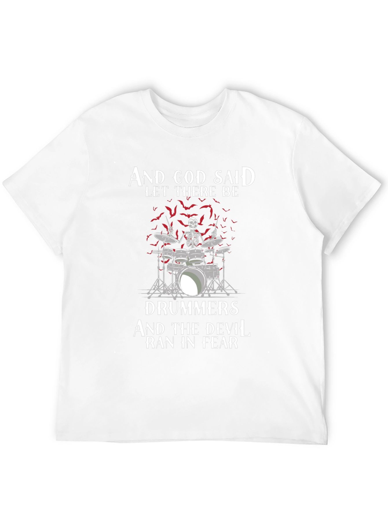 And God Said Let There Be Drummers T-Shirt
