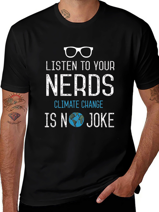 Listen to Your Nerds Climate Change T-Shirt