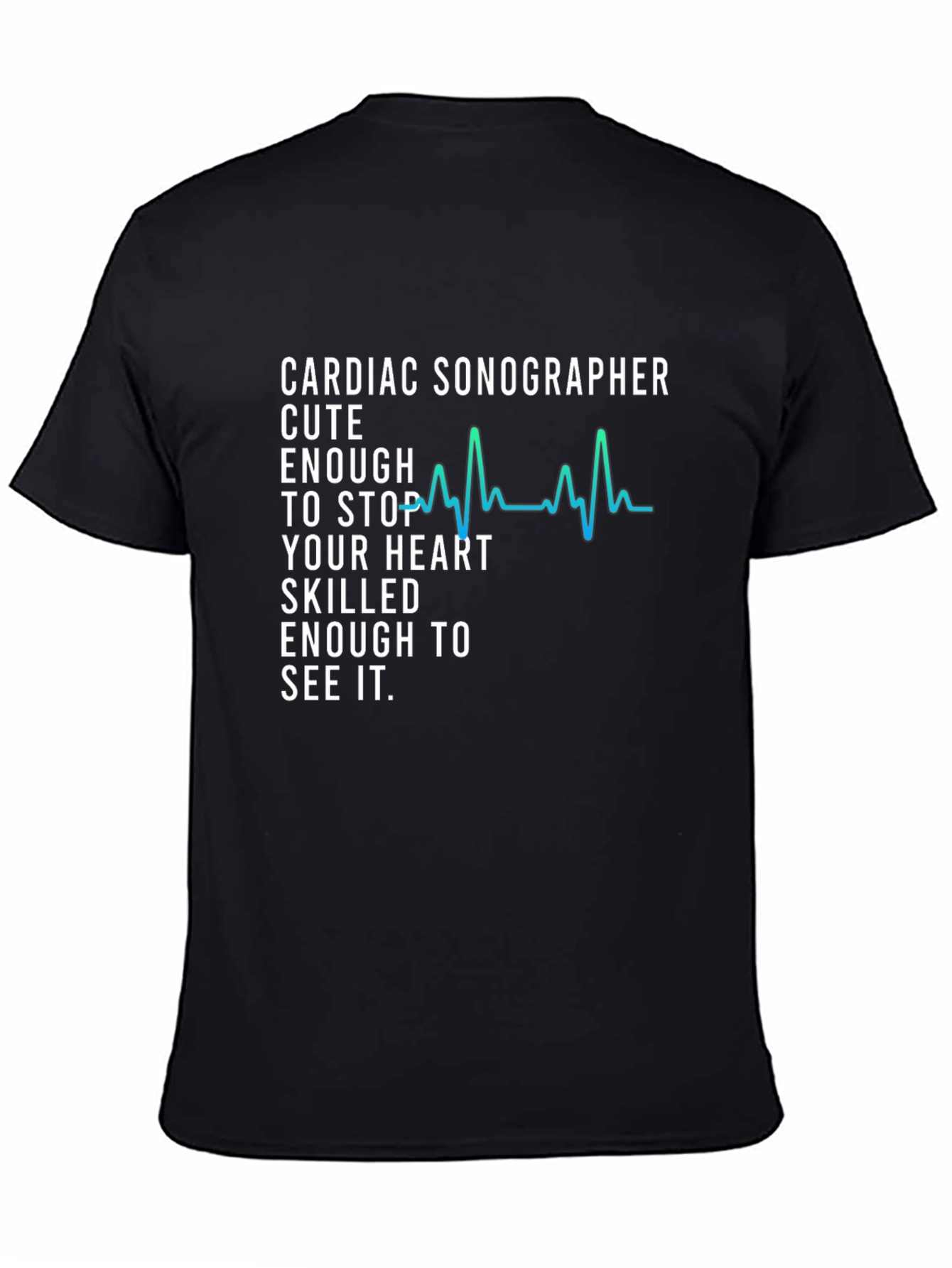 Cardiac Sonographer Novelty Tee