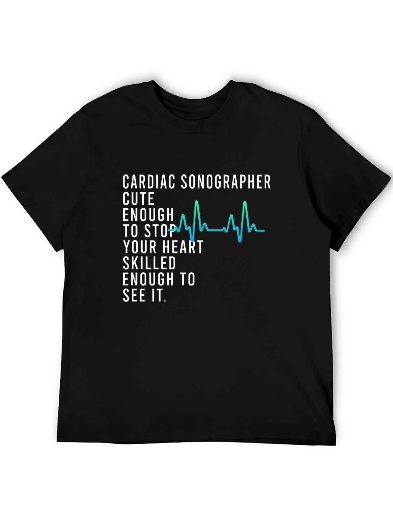 Cardiac Sonographer Novelty Tee
