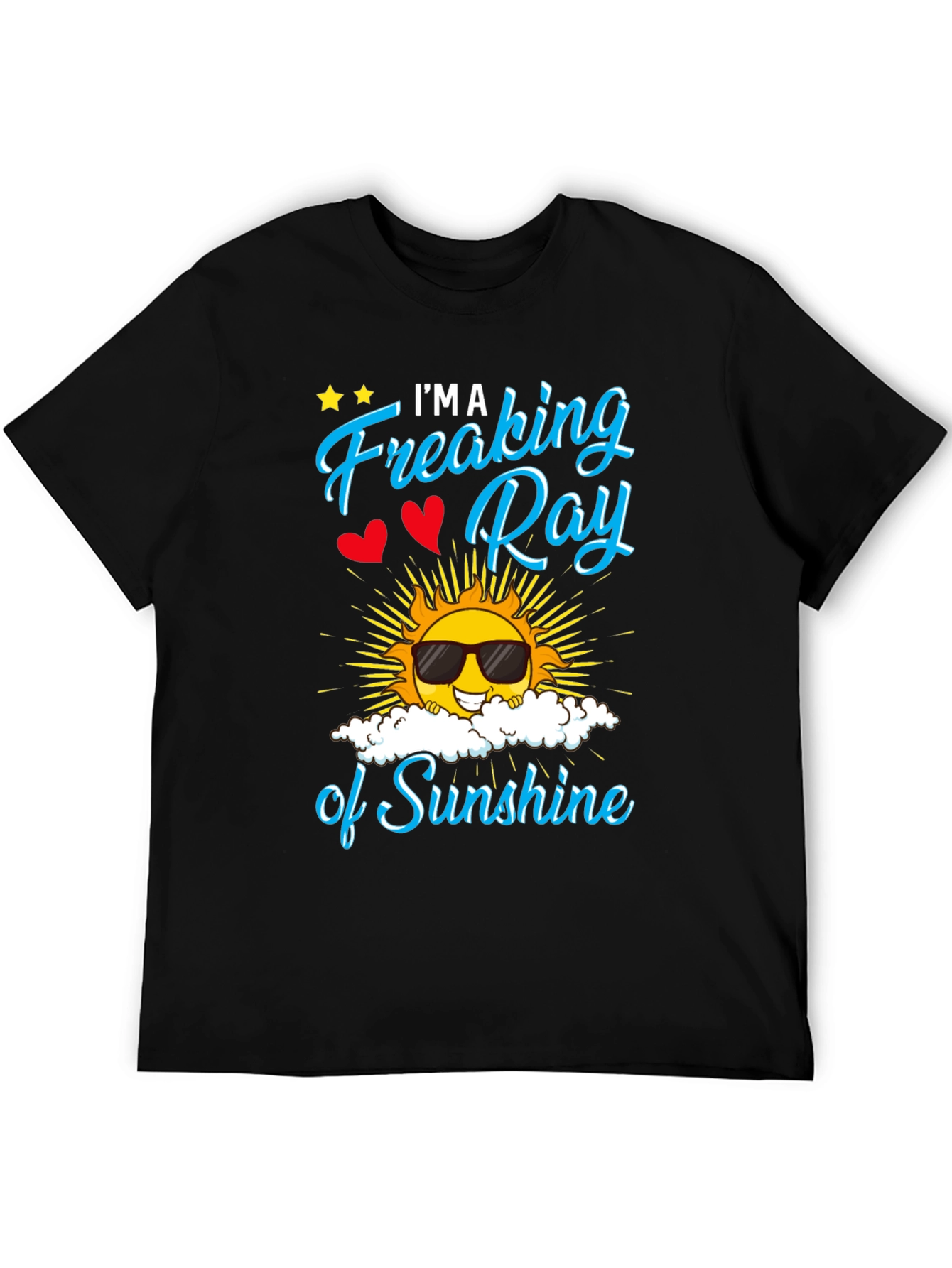 Freaking Ray of Sunshine Graphic T-Shirt