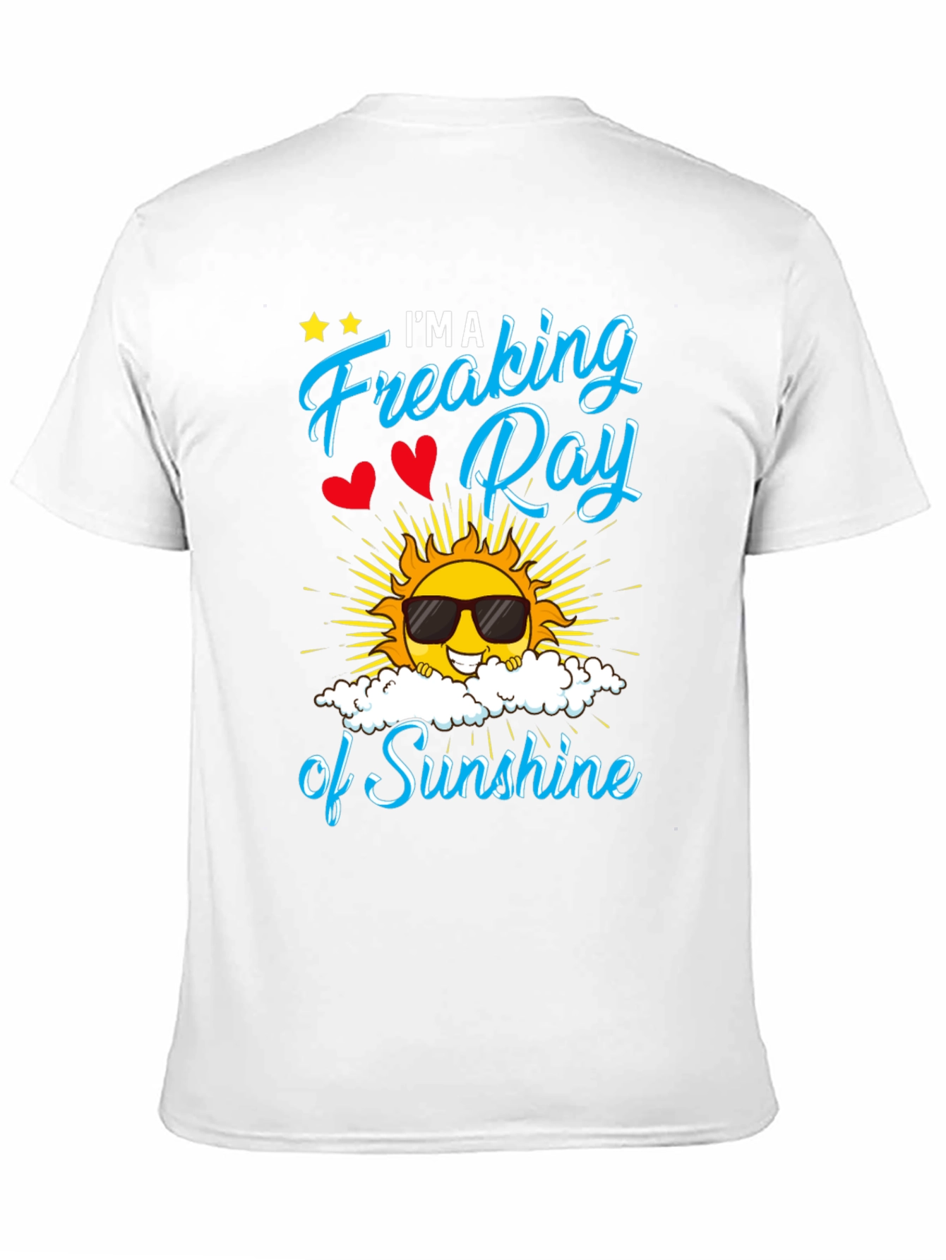 Freaking Ray of Sunshine Graphic T-Shirt