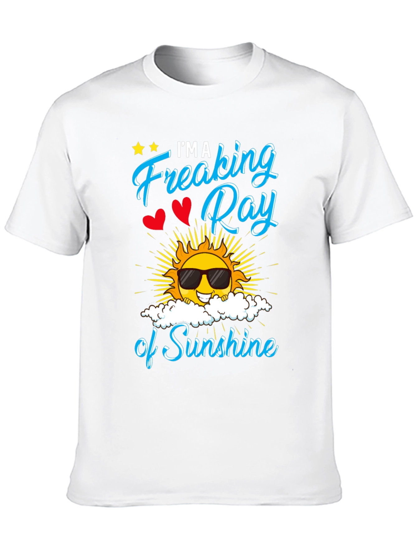 Freaking Ray of Sunshine Graphic T-Shirt