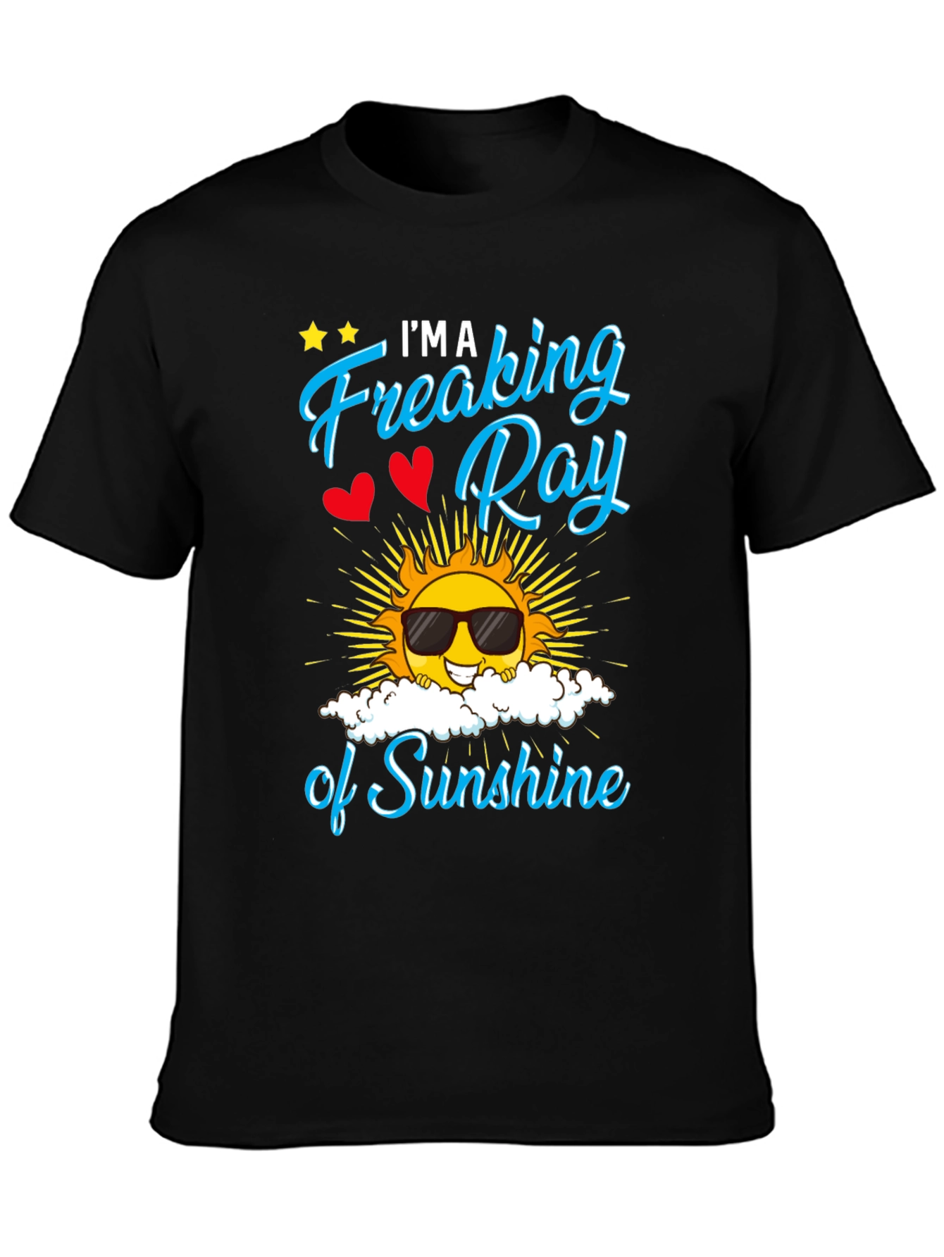 Freaking Ray of Sunshine Graphic T-Shirt
