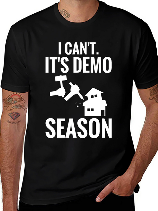 Demo Season T-Shirt - Construction Humor Tee