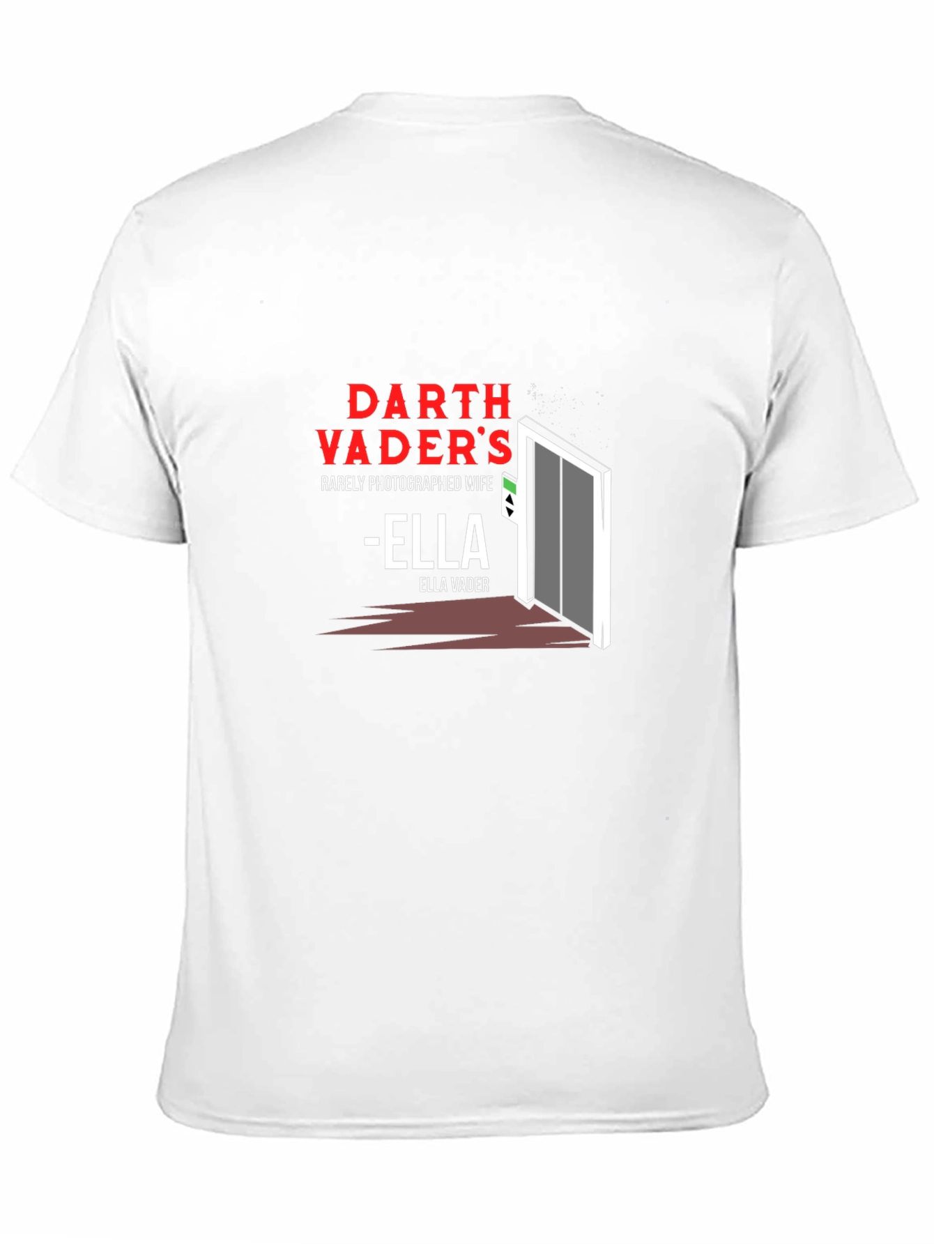 Darth Vaders Ella T-Shirt - Sci-Fi Humor Tee