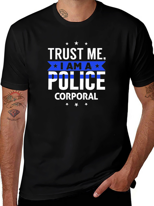 Trust Me I am a Police Corporal T-Shirt
