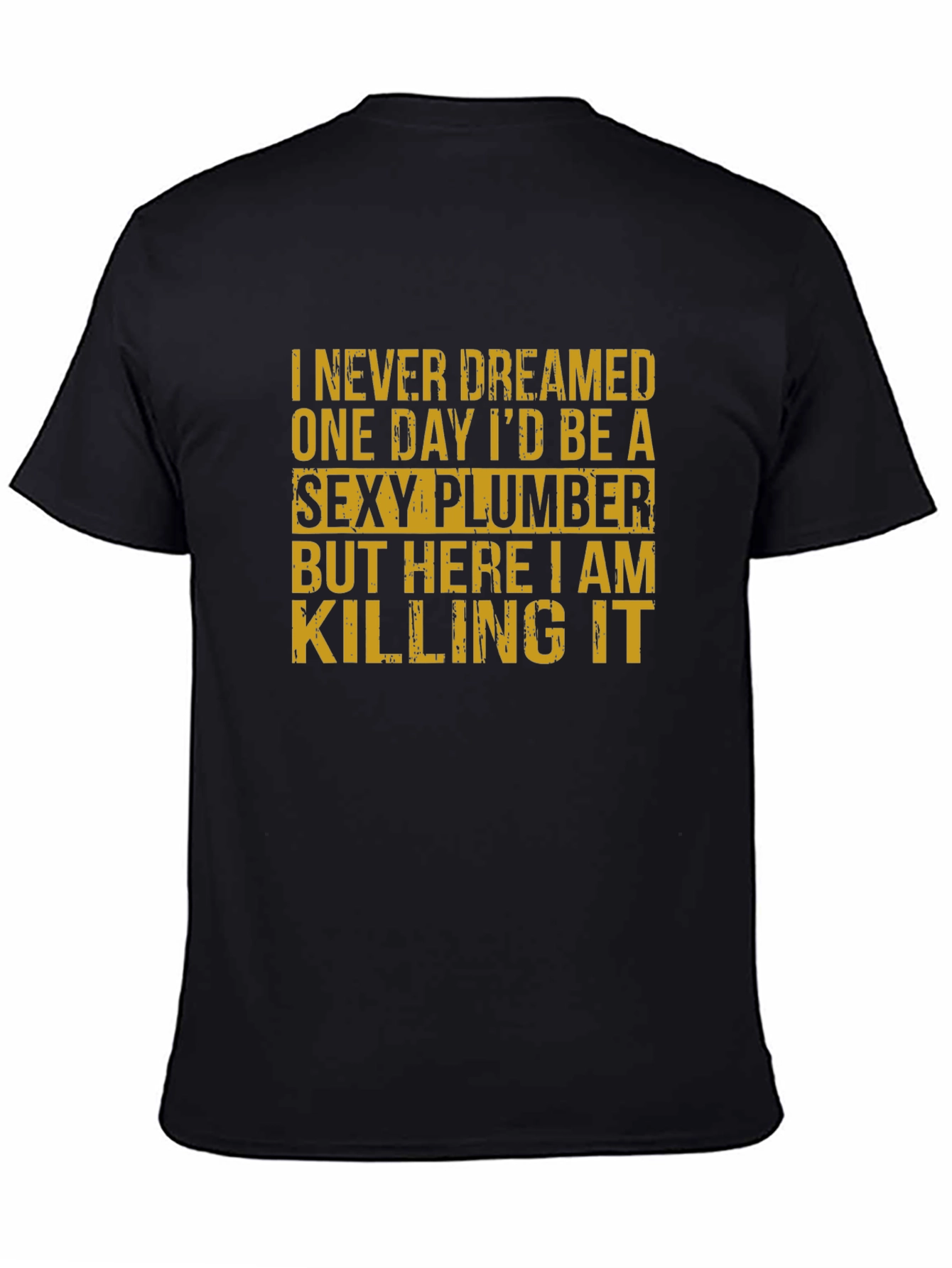 Funny Sexy Plumber T-Shirt