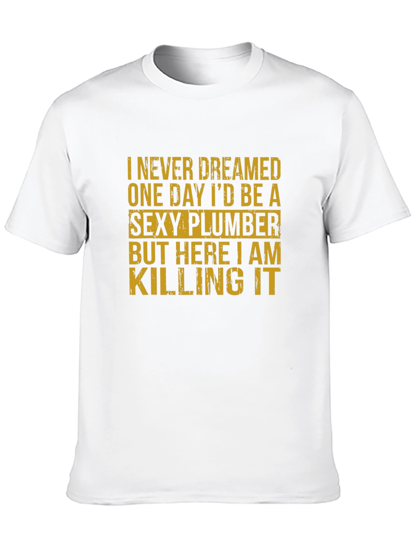 Funny Sexy Plumber T-Shirt