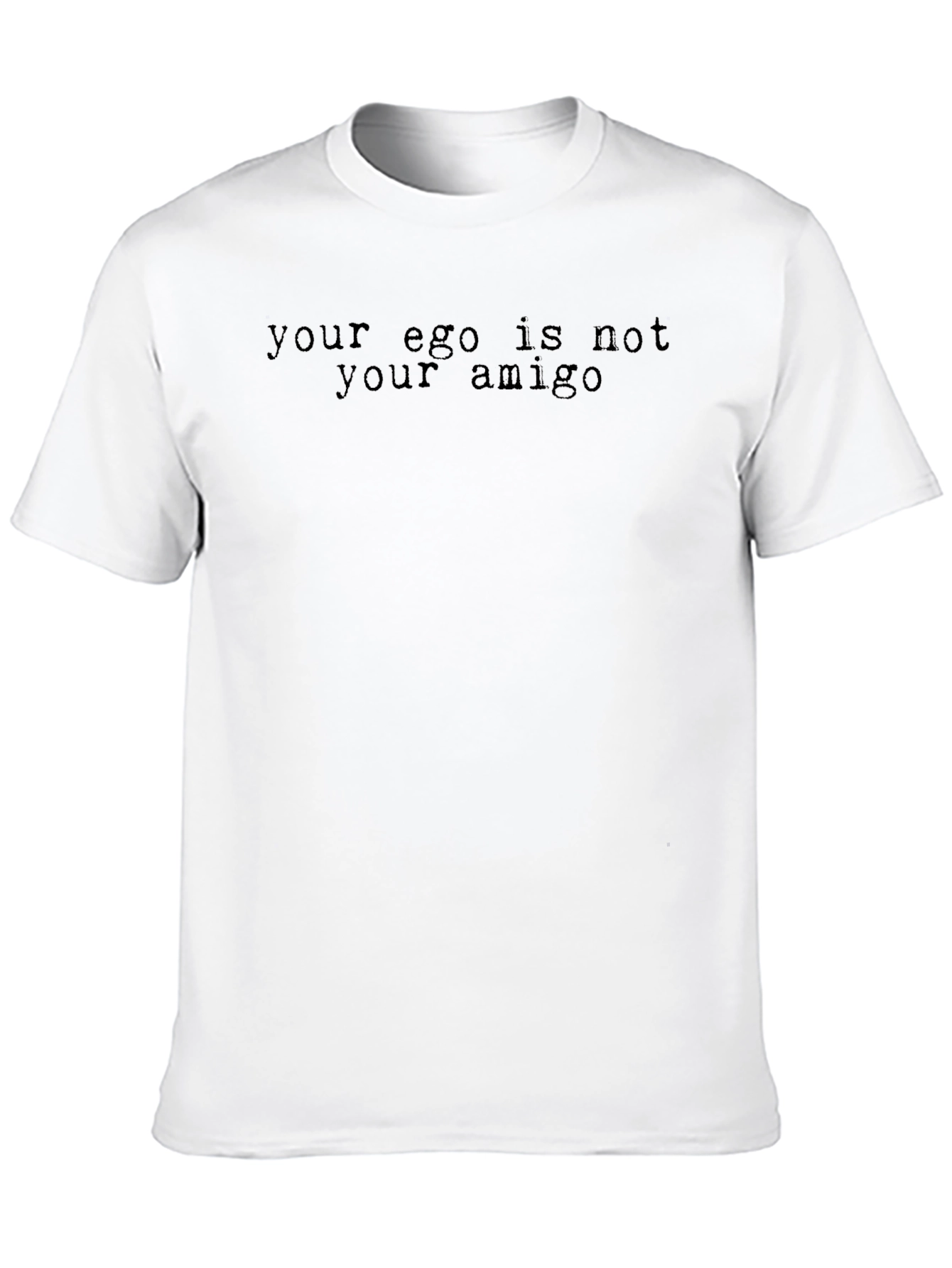 Ego Amigo Tee: Soft Black Slogan T-Shirt