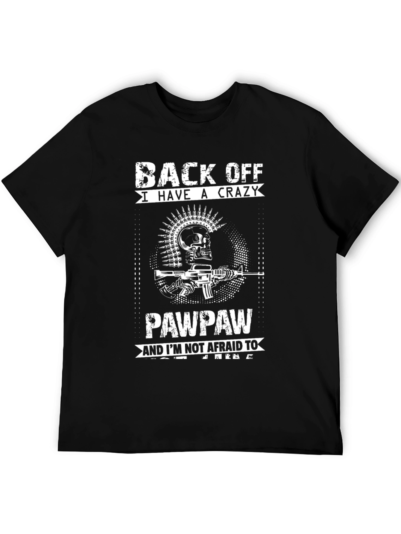 Crazy Pawpaw T-Shirt - Back Off!