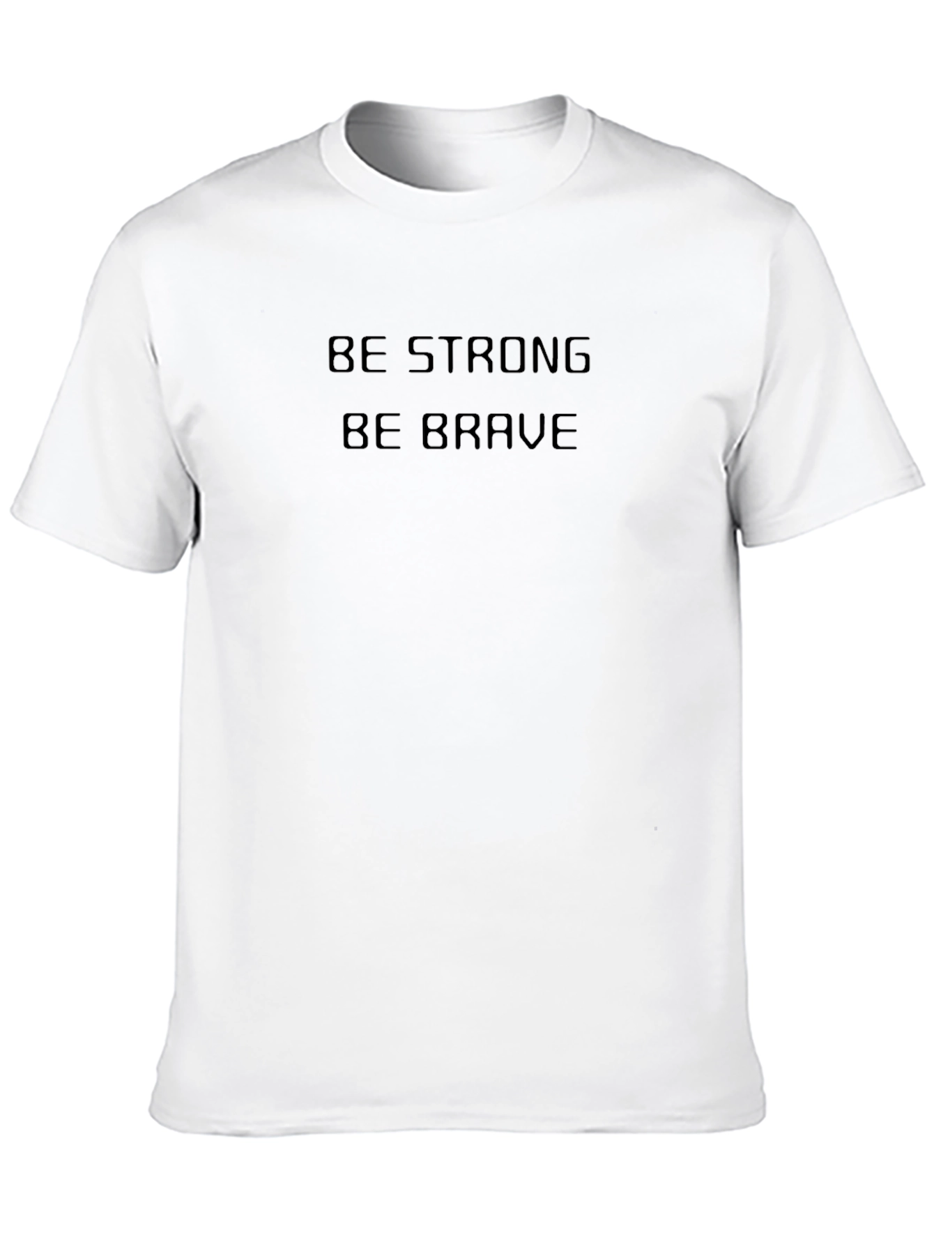 Be Strong Be Brave Black T-Shirt