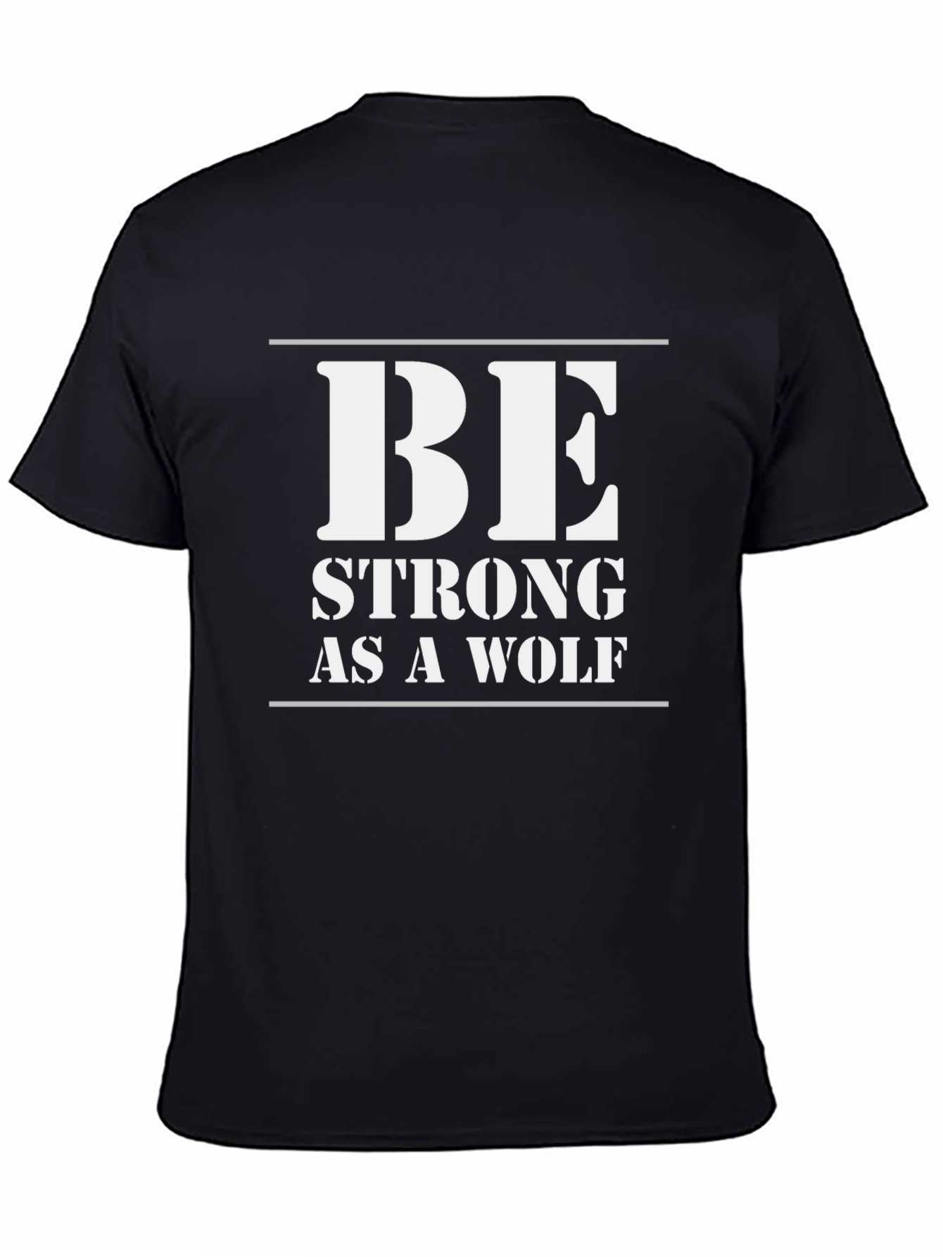 Be Strong As A Wolf Graphic T-Shirt