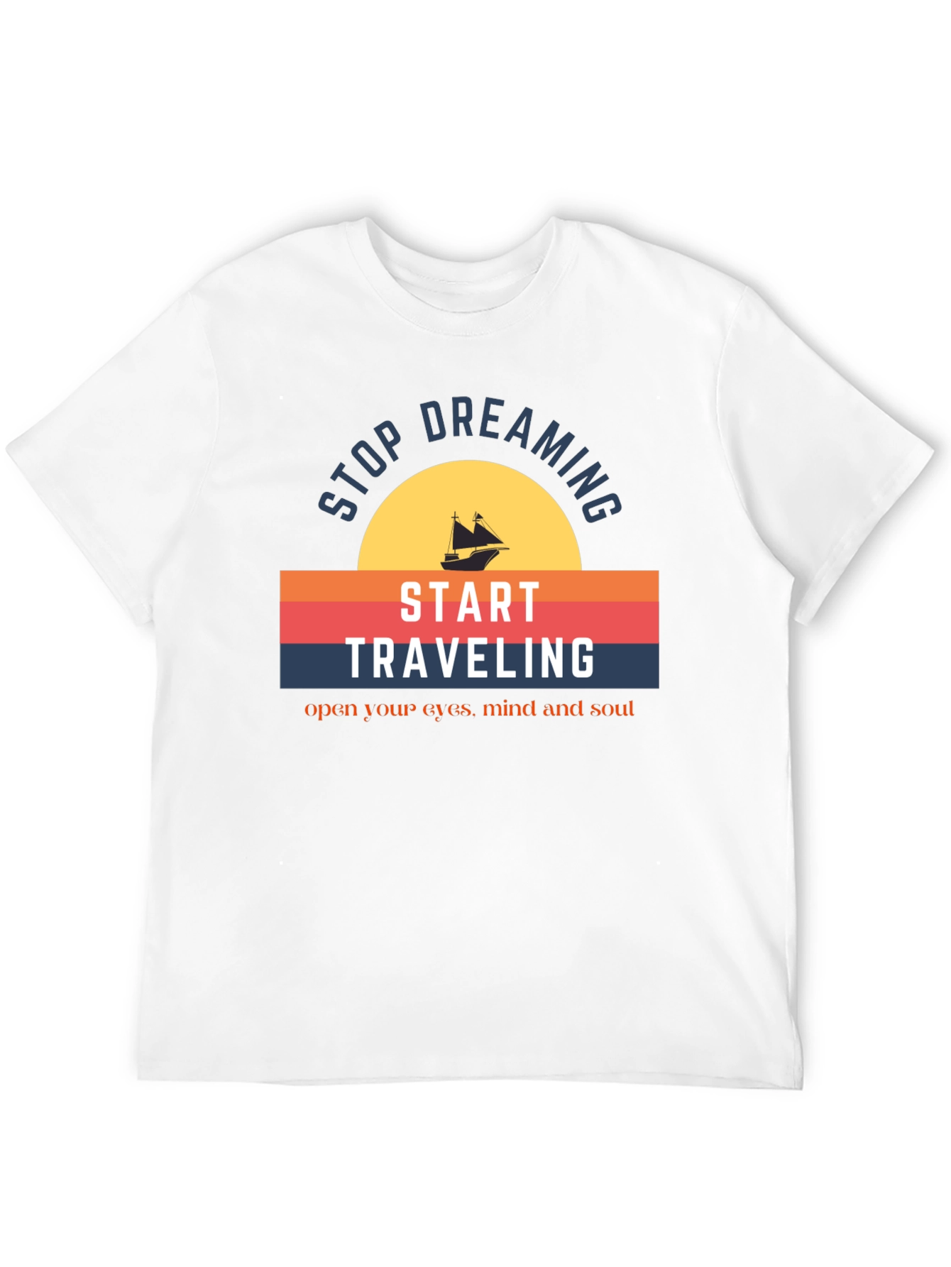 Stop Dreaming Travel T-Shirt