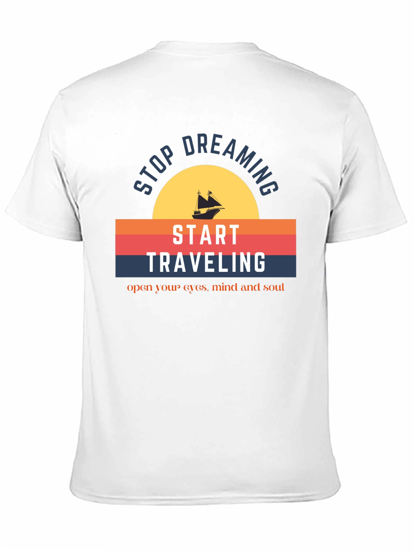 Stop Dreaming Travel T-Shirt