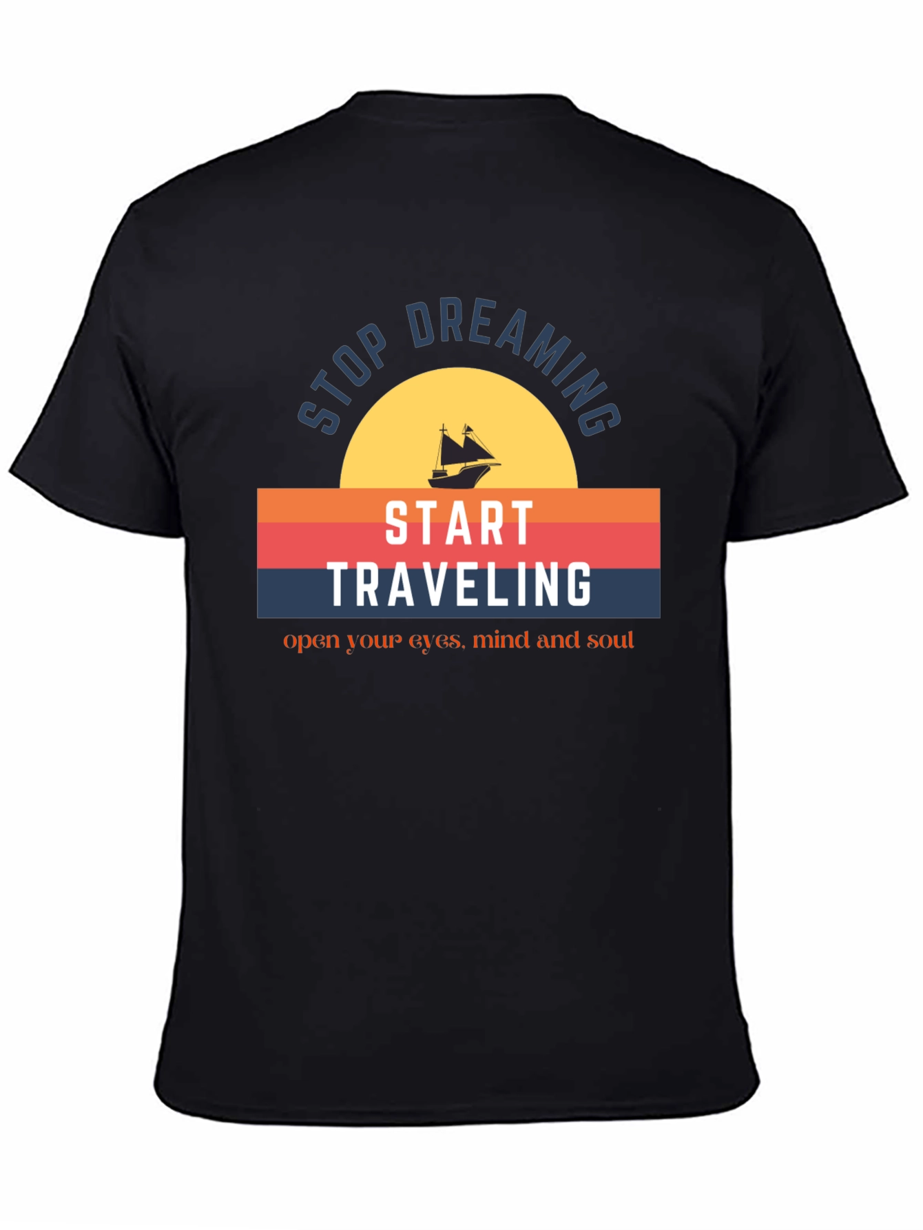 Stop Dreaming Travel T-Shirt