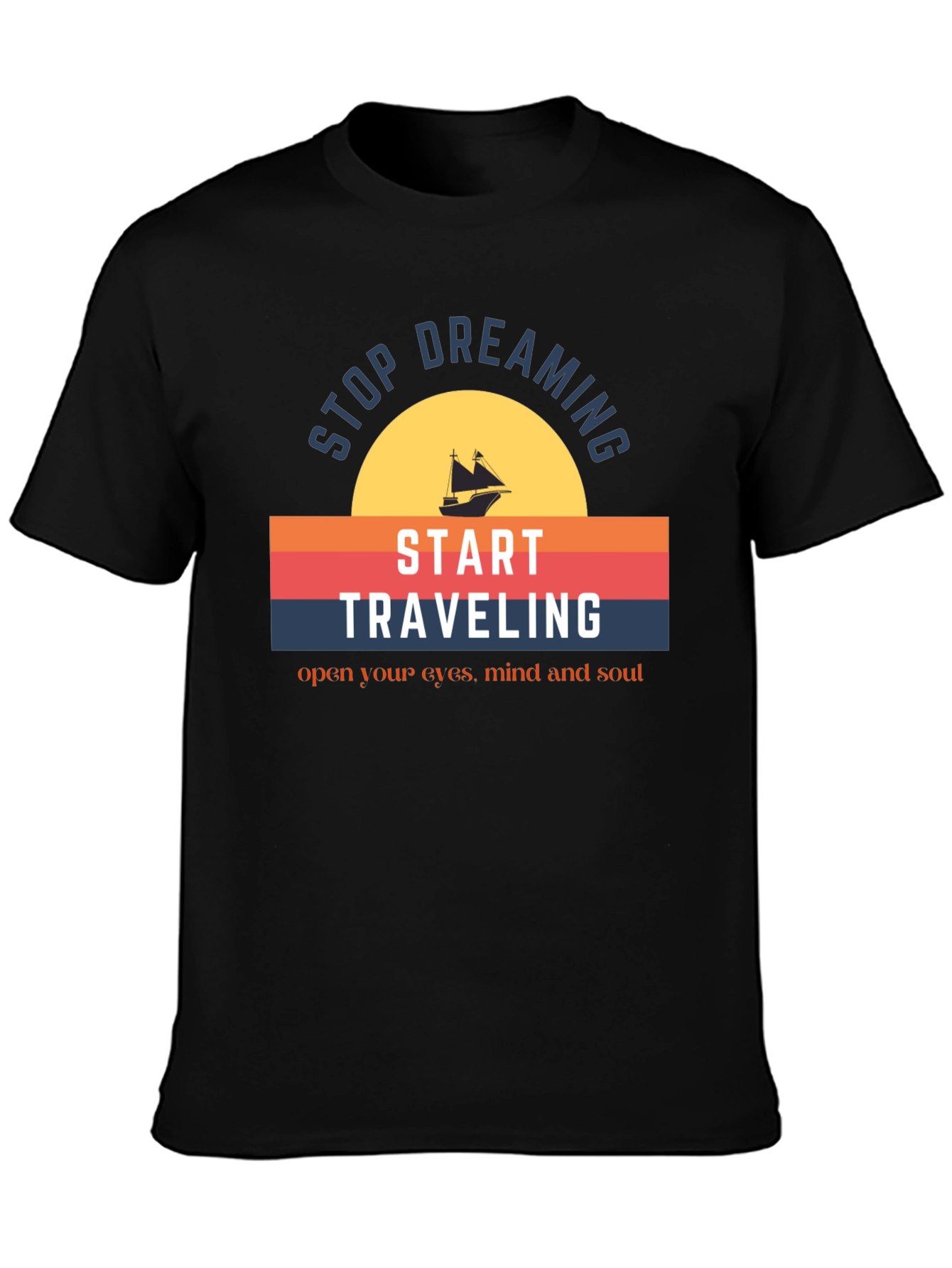 Stop Dreaming Travel T-Shirt