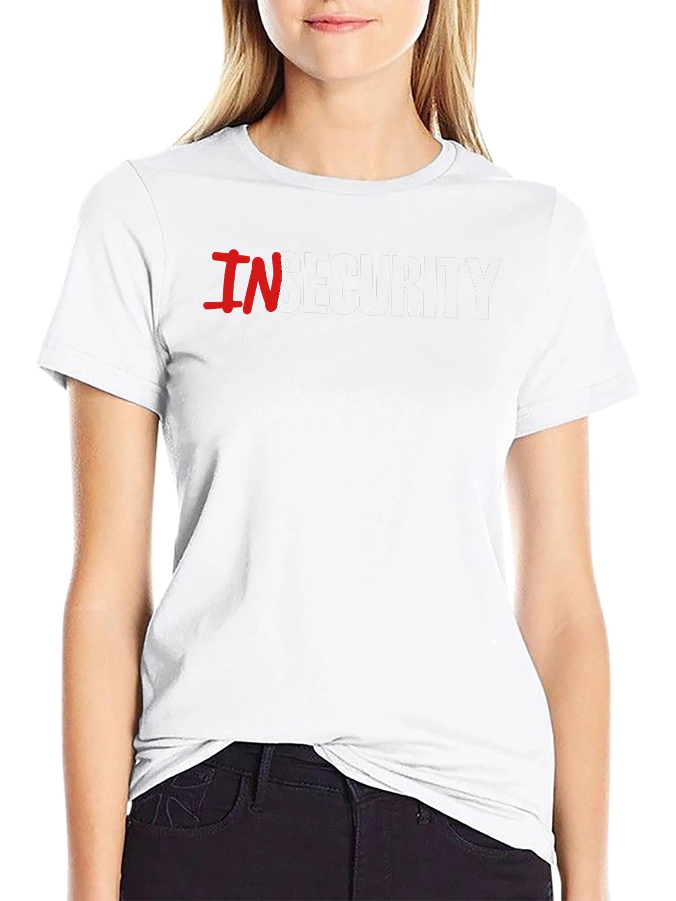 Insecurity Funny Graphic Tee
