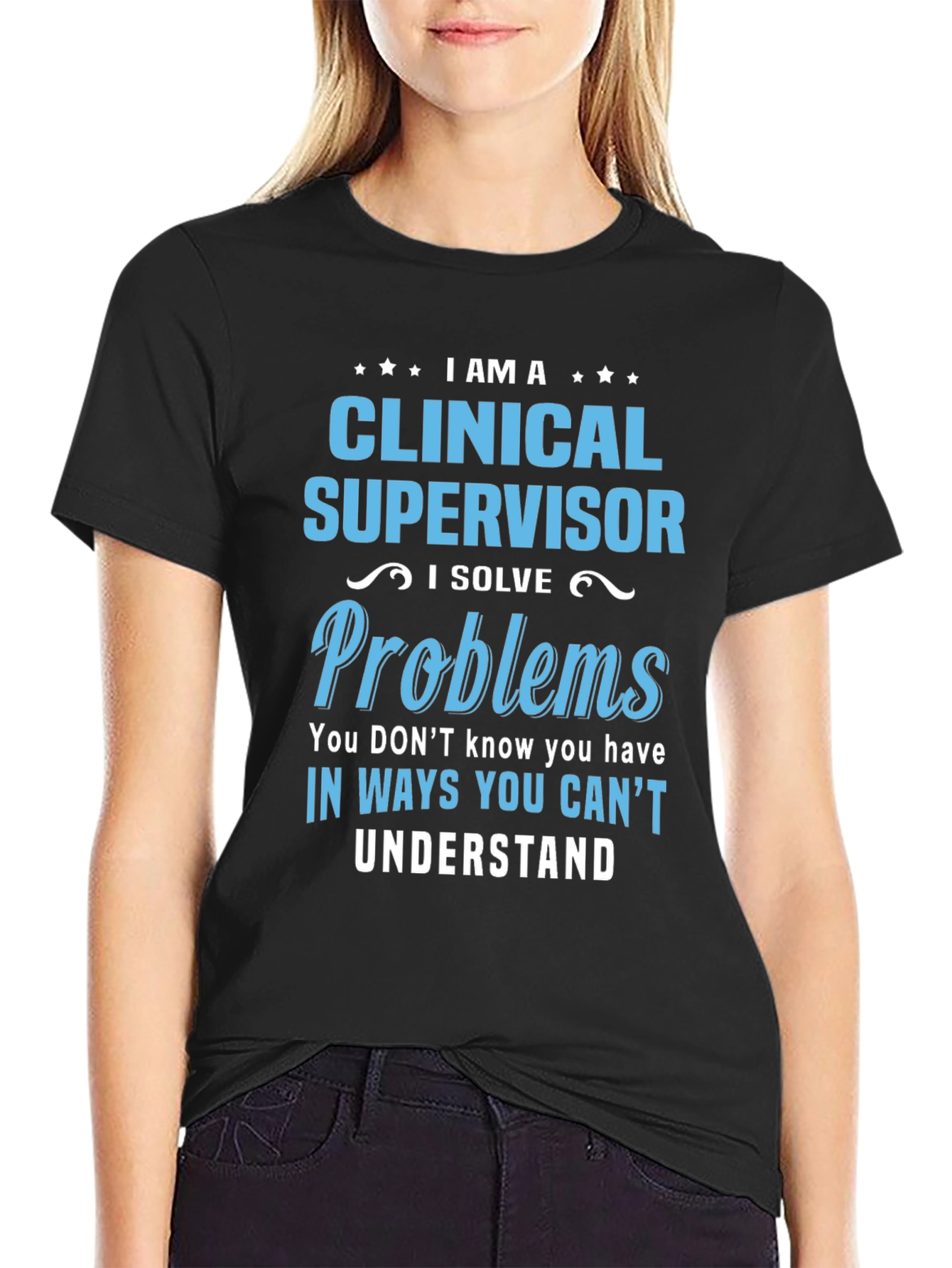 Clinical Supervisor T-Shirt - Problem Solver