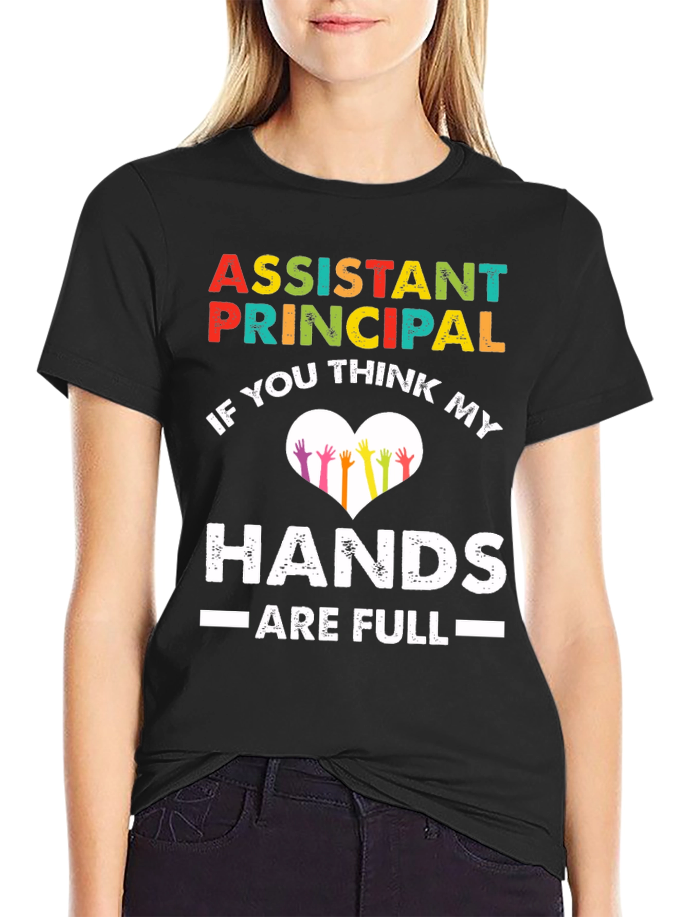 Assistant Principal Hands Full T-Shirt