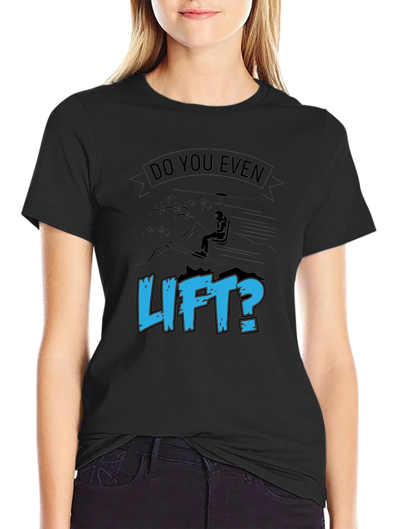 Do You Even Lift? Ski T-Shirt - Black