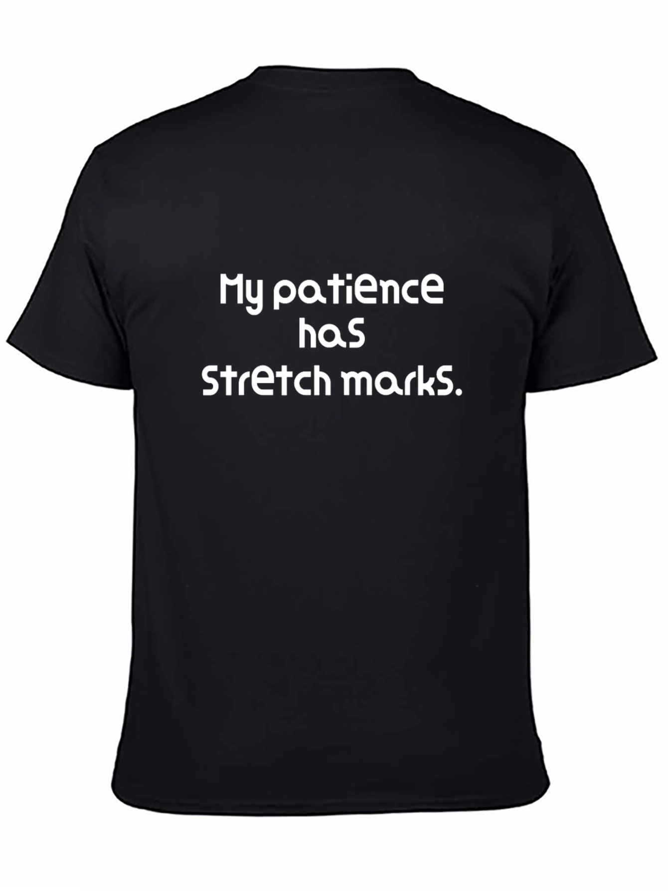 Funny Patience Stretch Marks Graphic Tee