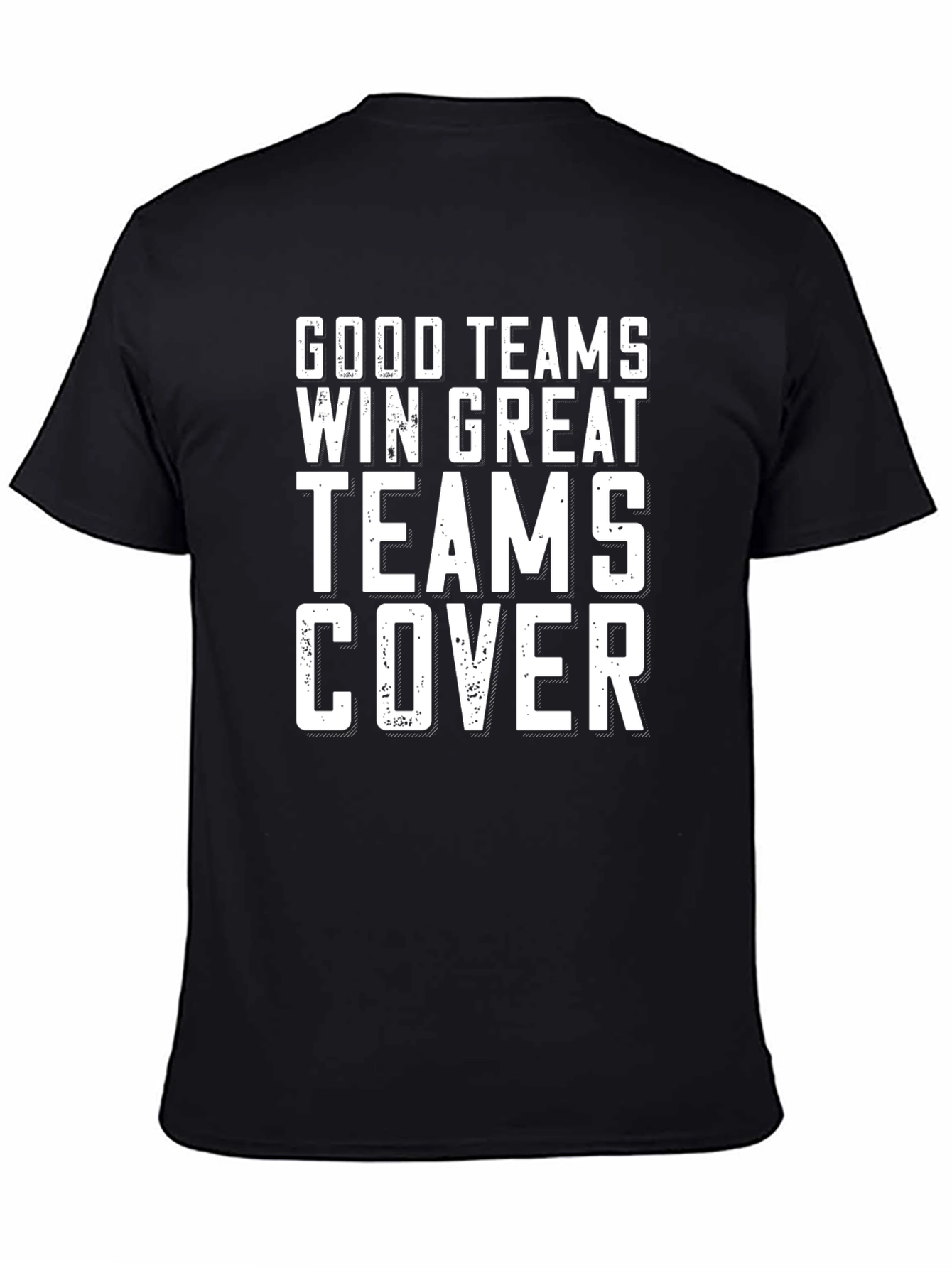 Good Teams Win Great Teams Cover Black T-Shirt