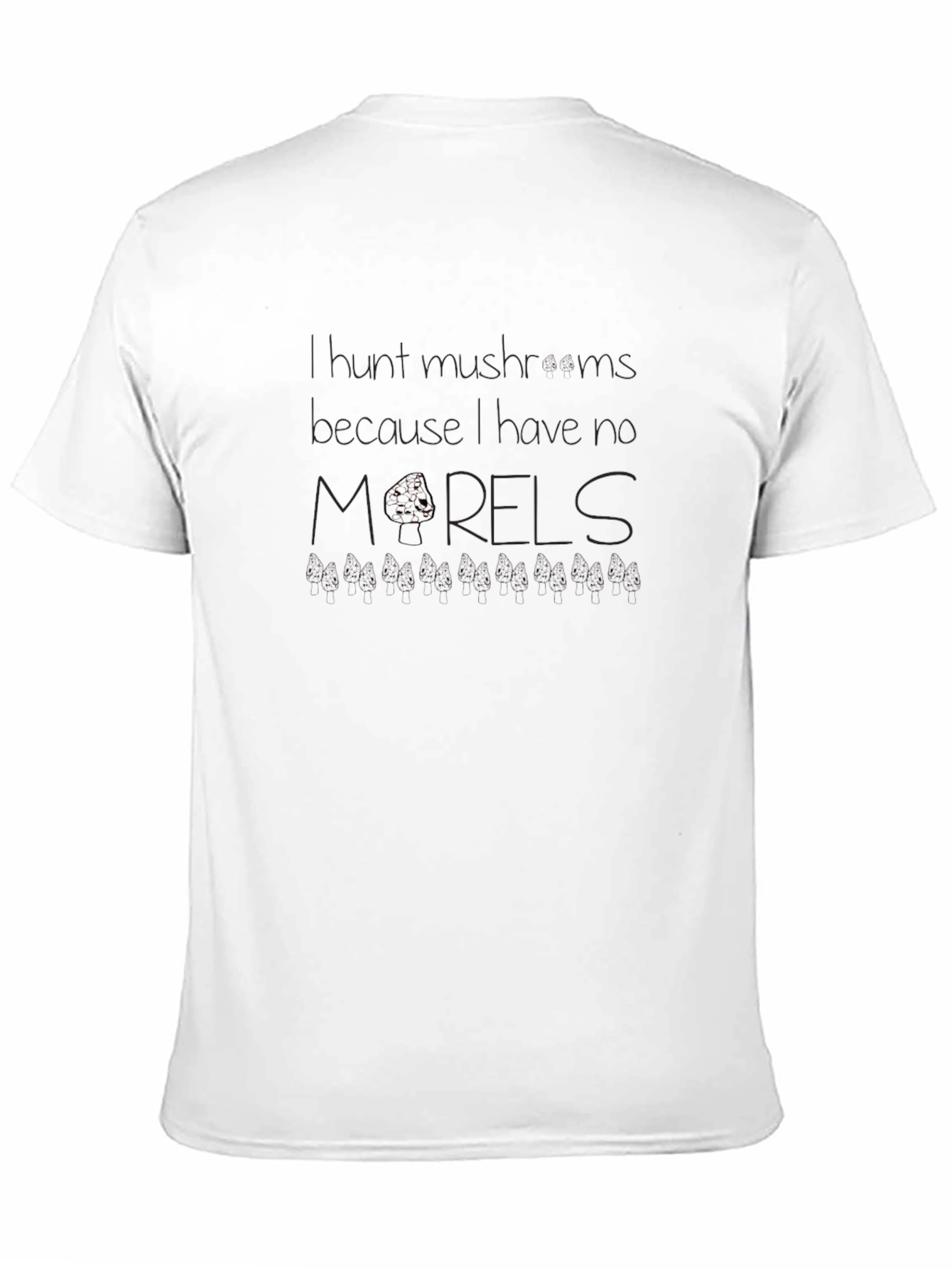 Mushroom Hunter T-Shirt - Morel Humor Tee