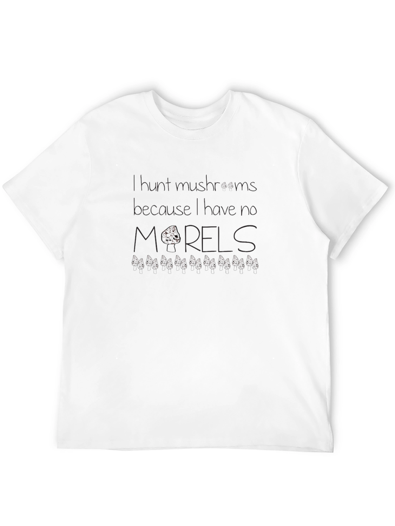 Mushroom Hunter T-Shirt - Morel Humor Tee