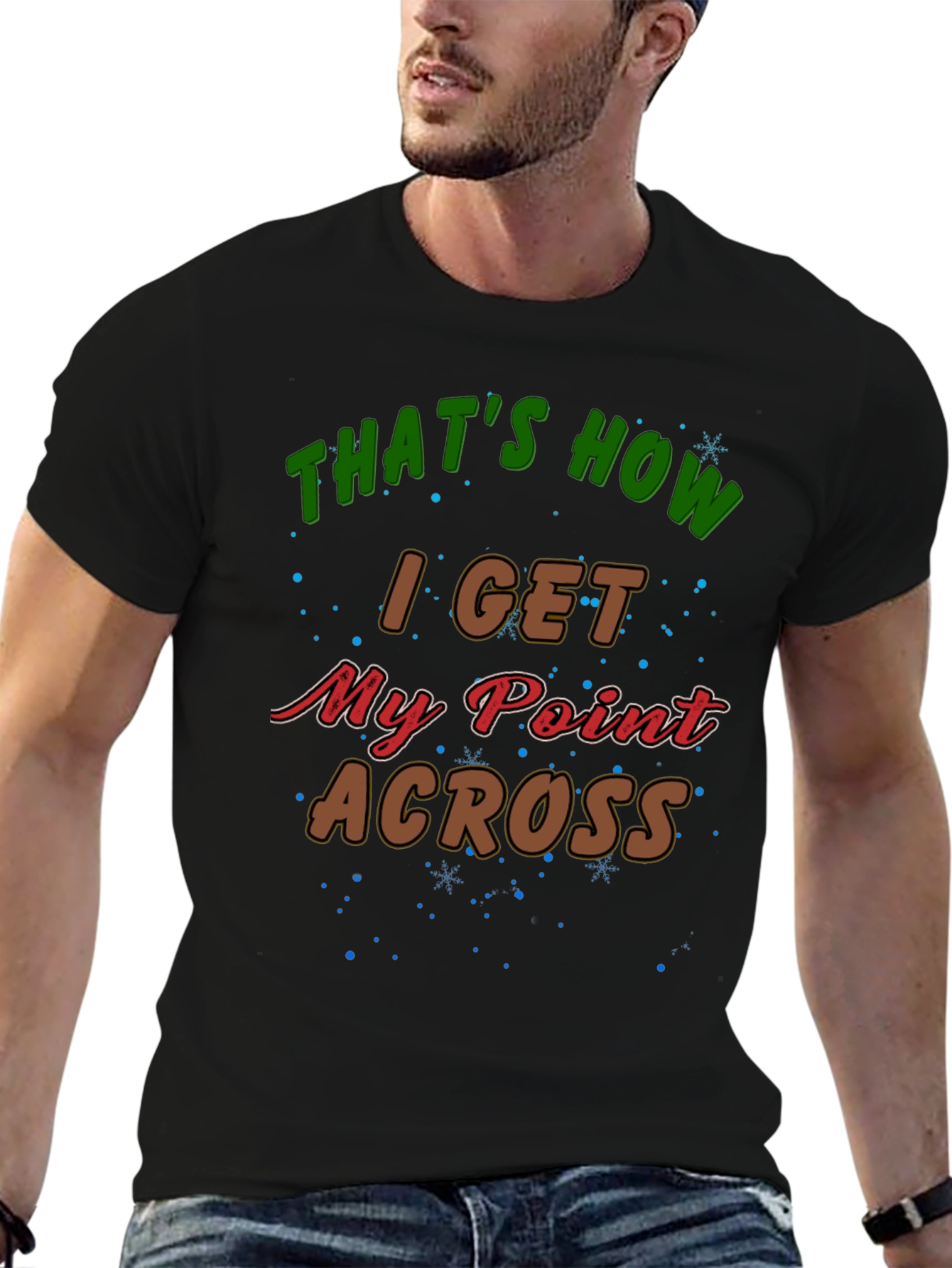 Thats How I Get My Point Across Graphic Tee