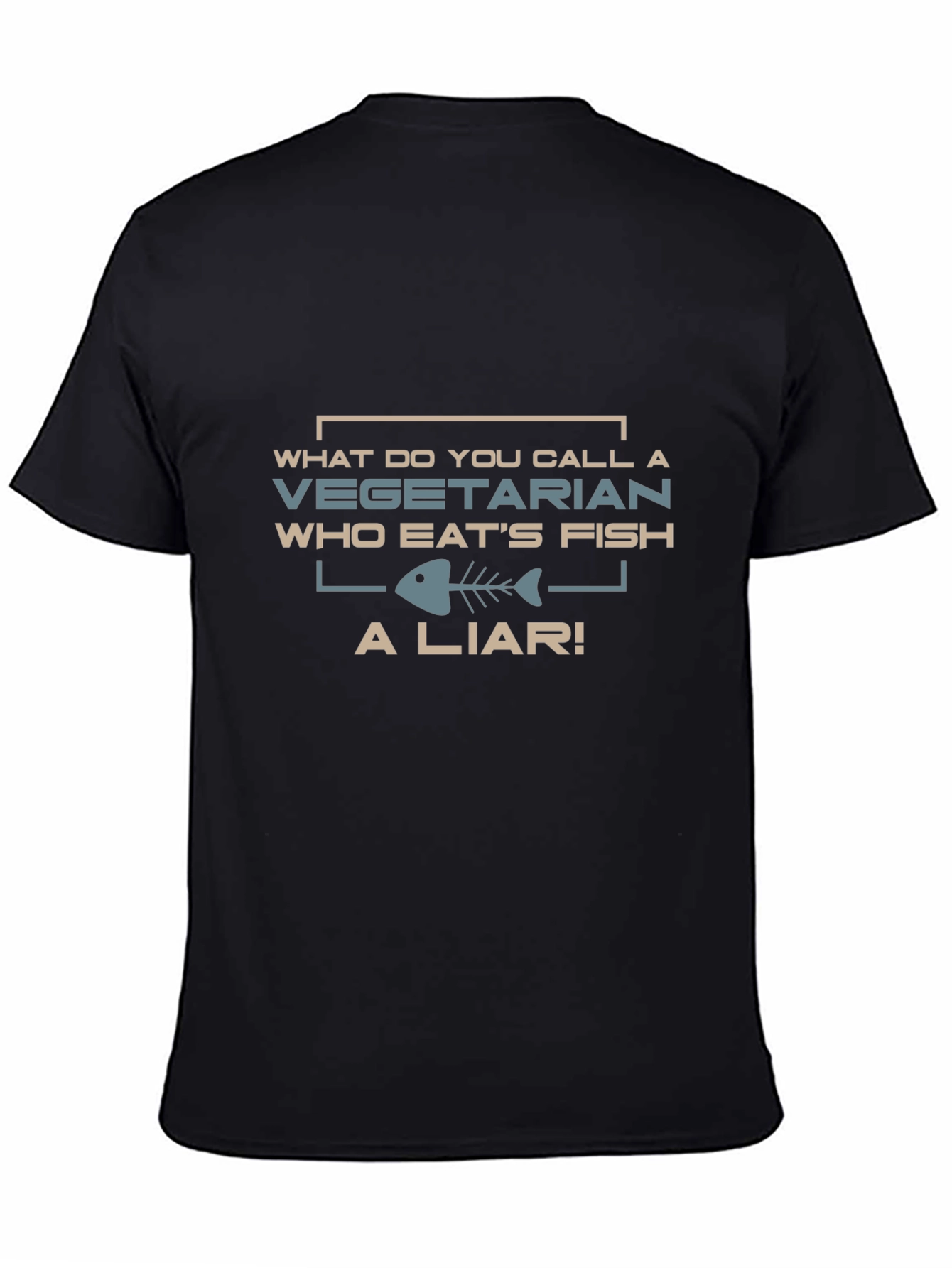 Vegetarian Who Eats Fish - A Liar! T-Shirt