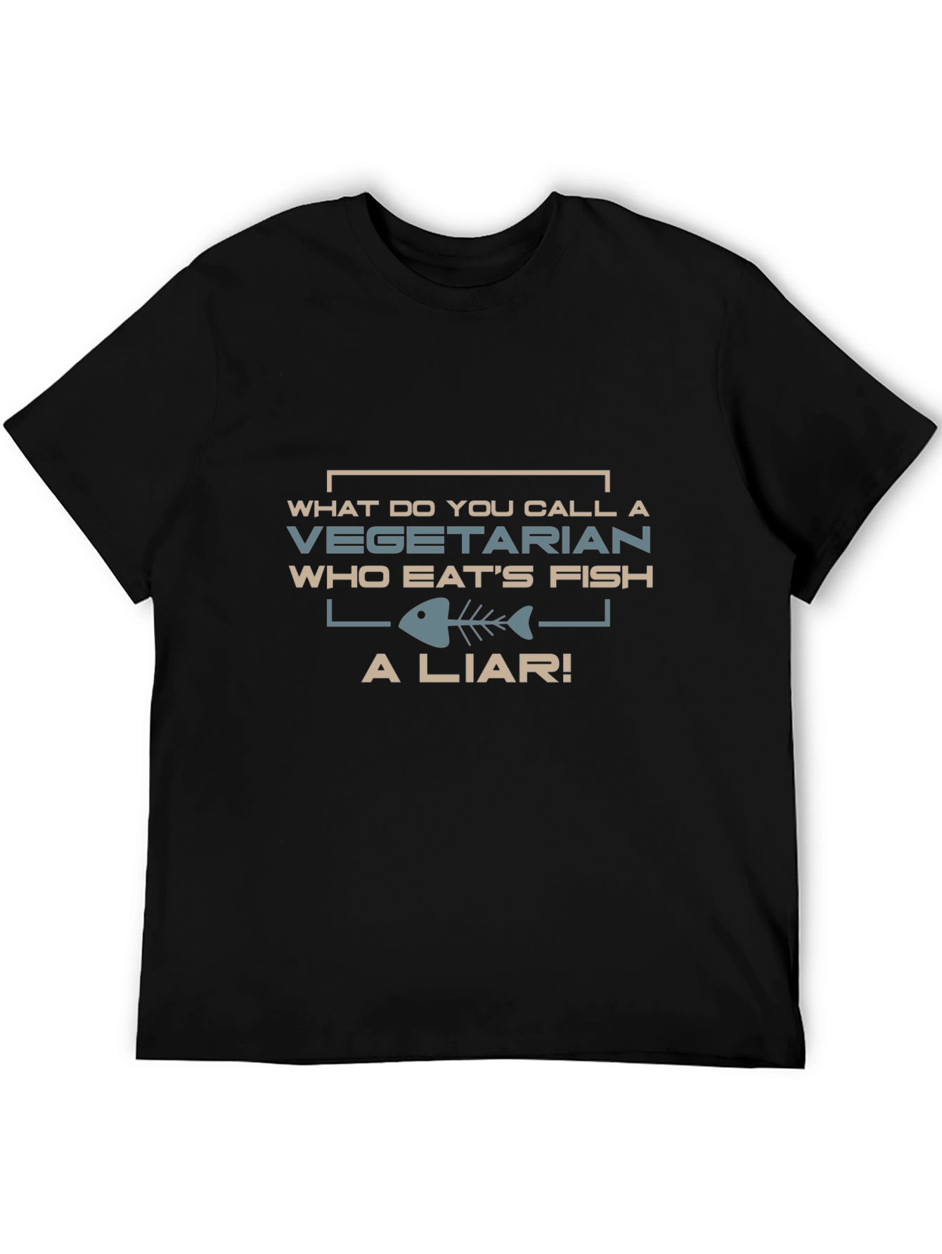Vegetarian Who Eats Fish - A Liar! T-Shirt