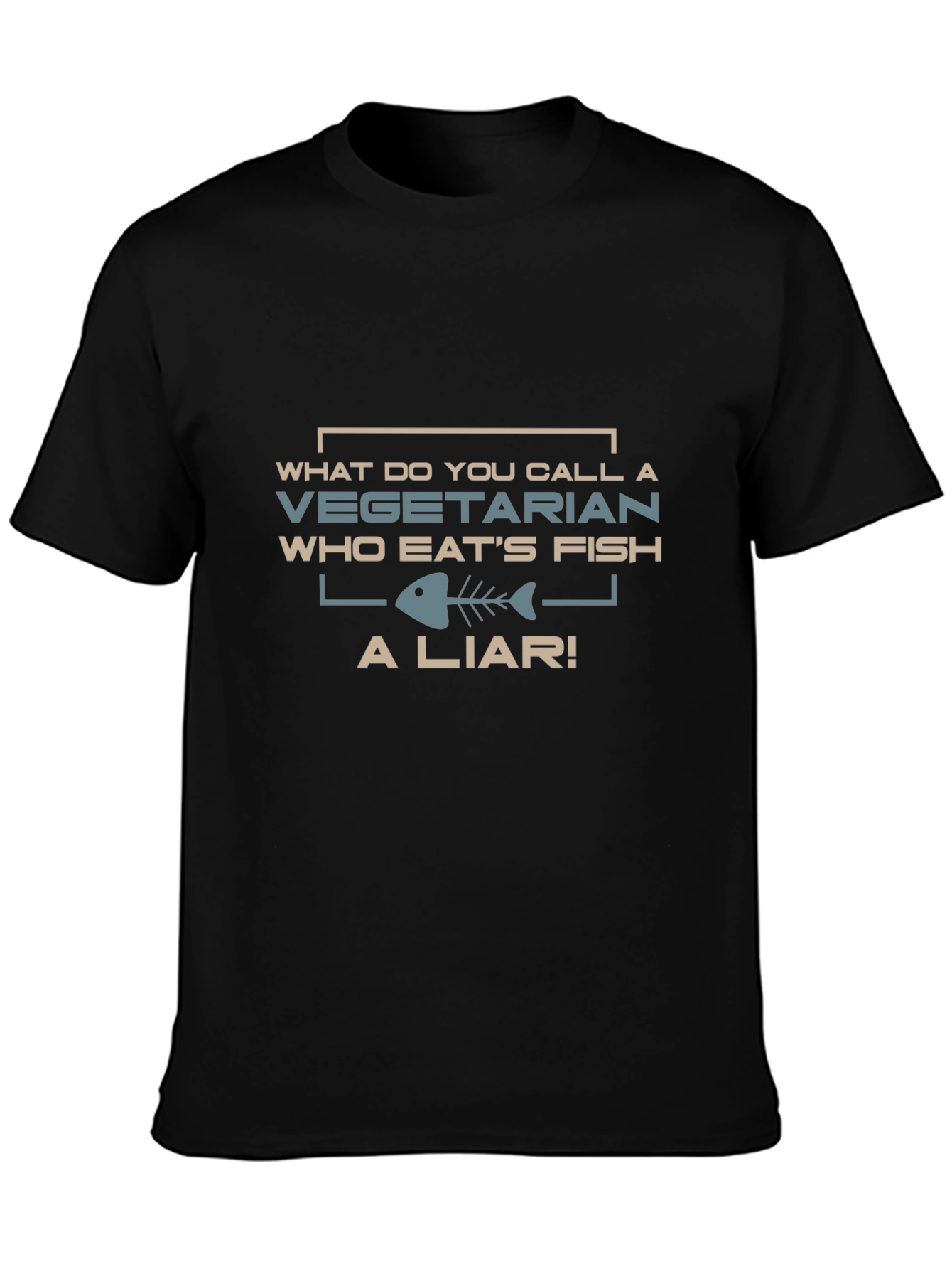 Vegetarian Who Eats Fish - A Liar! T-Shirt